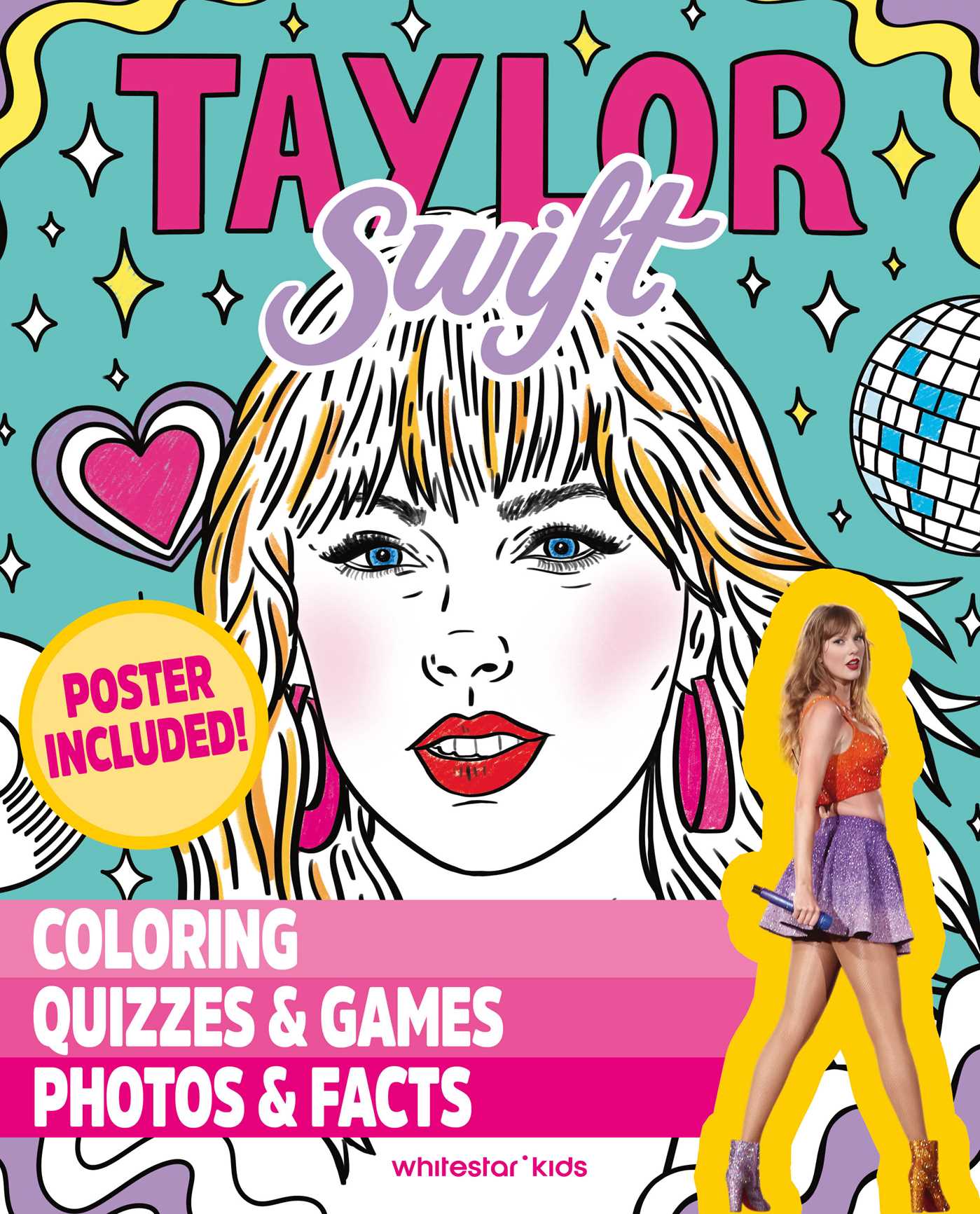 Taylor Swift: Coloring, Quizzes & Games, Photos & Facts