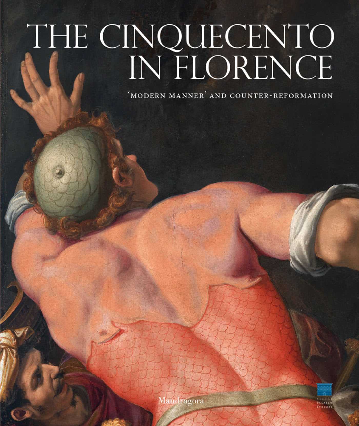 Cinquecento in Florence: 'Modern Manner' and Counter-Reformation