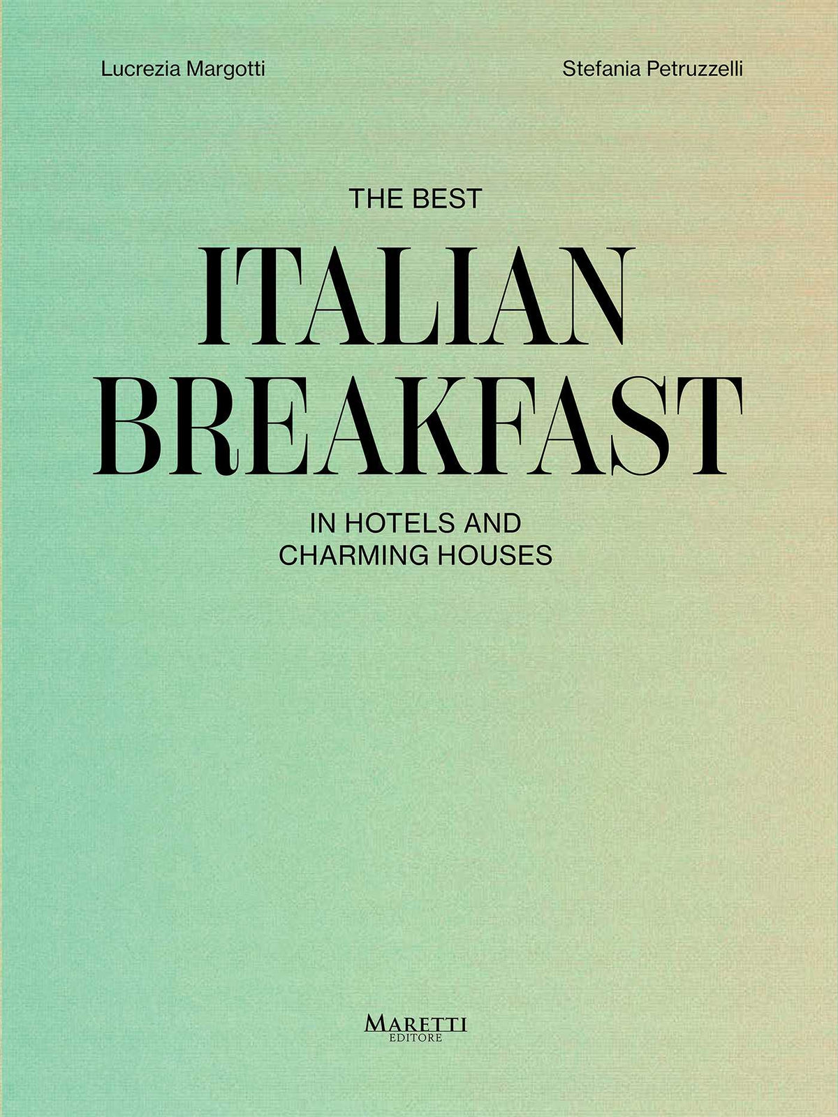 Best Italian Breakfast: In Hotels and Charming Houses