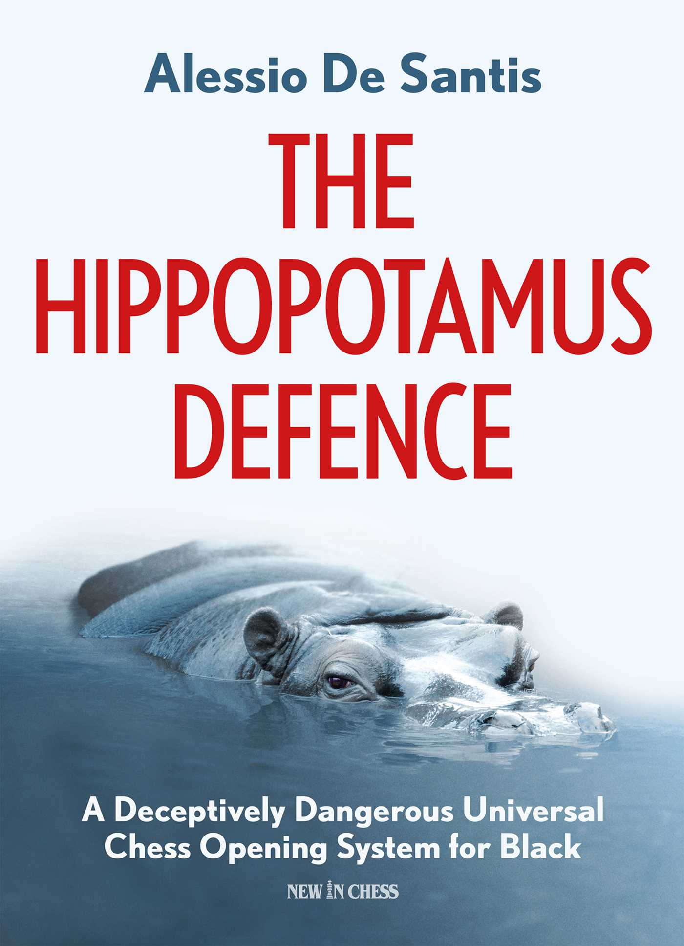 Hippopotamus Defence: A Deceptively Dangerous Universal Chess Opening System for Black