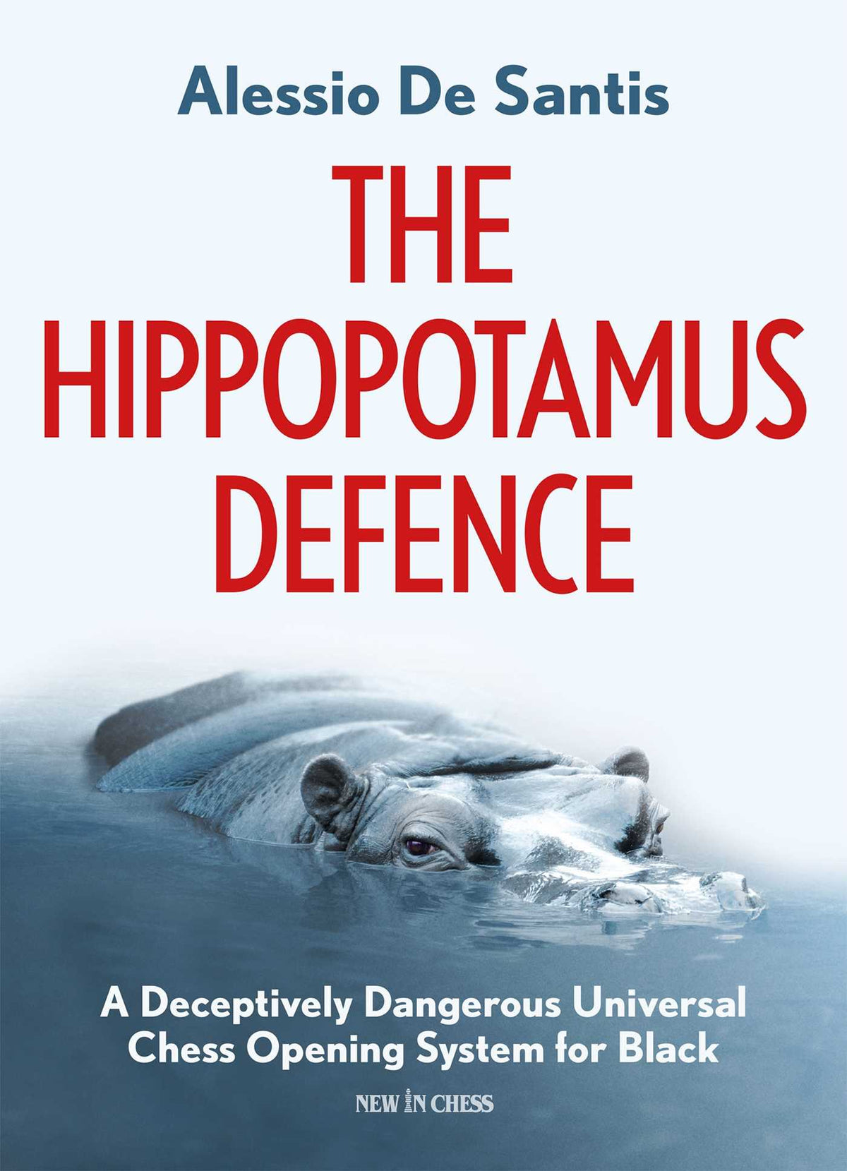 Hippopotamus Defence: A Deceptively Dangerous Universal Chess Opening System for Black