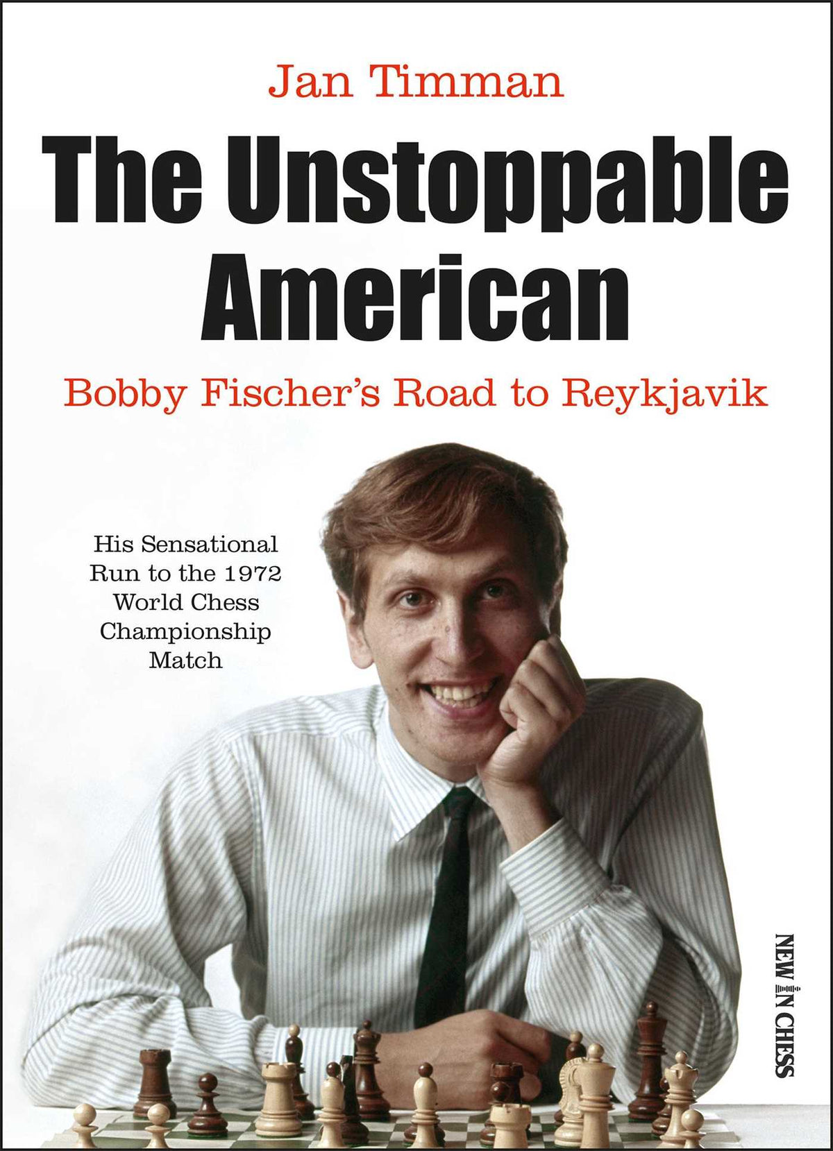 Unstoppable American: Bobby Fischer's Road to Reykjavik