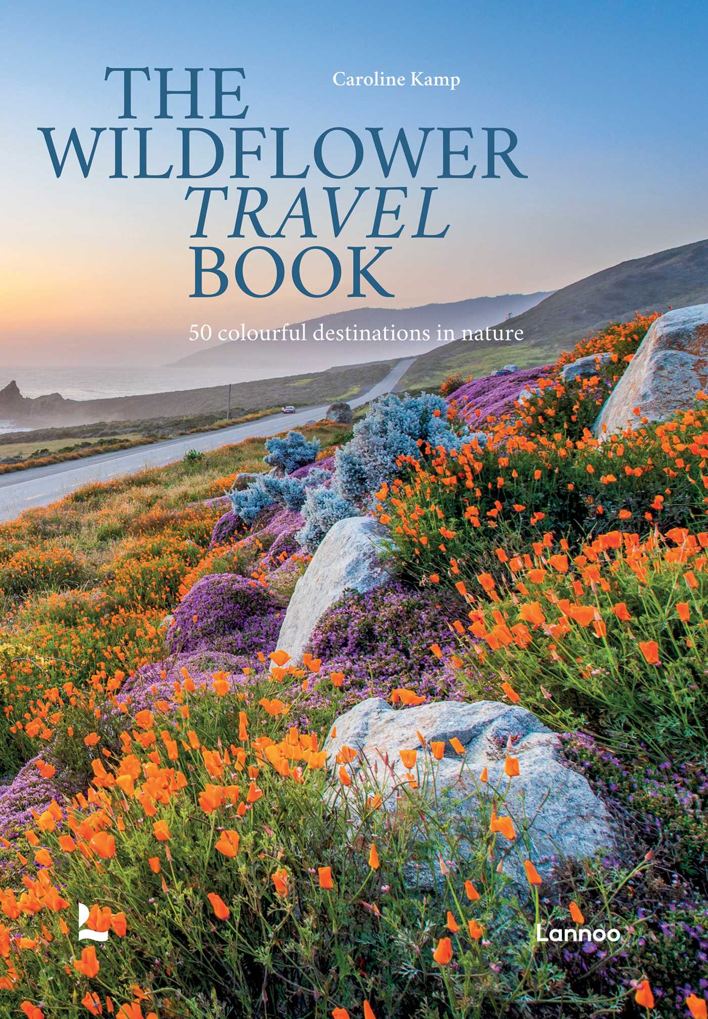 Wildflower Travel Book: 50 Colourful Destinations in Nature
