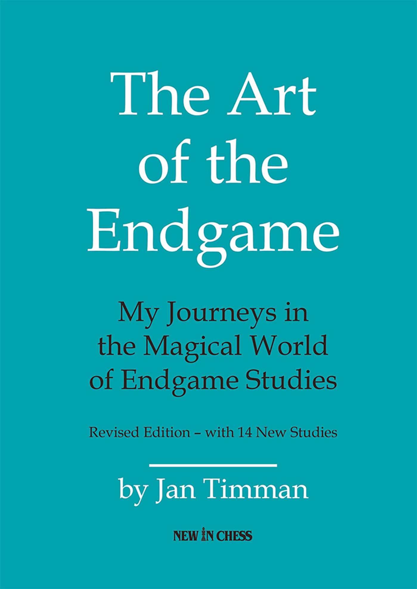 Art of The Endgame: My Journeys in the Magical World of Endgame Studies