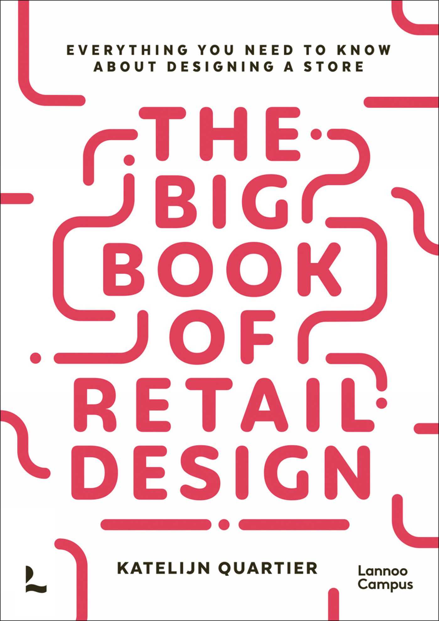 Big Book of Retail Design: Everything You Need to Know About Designing a Store