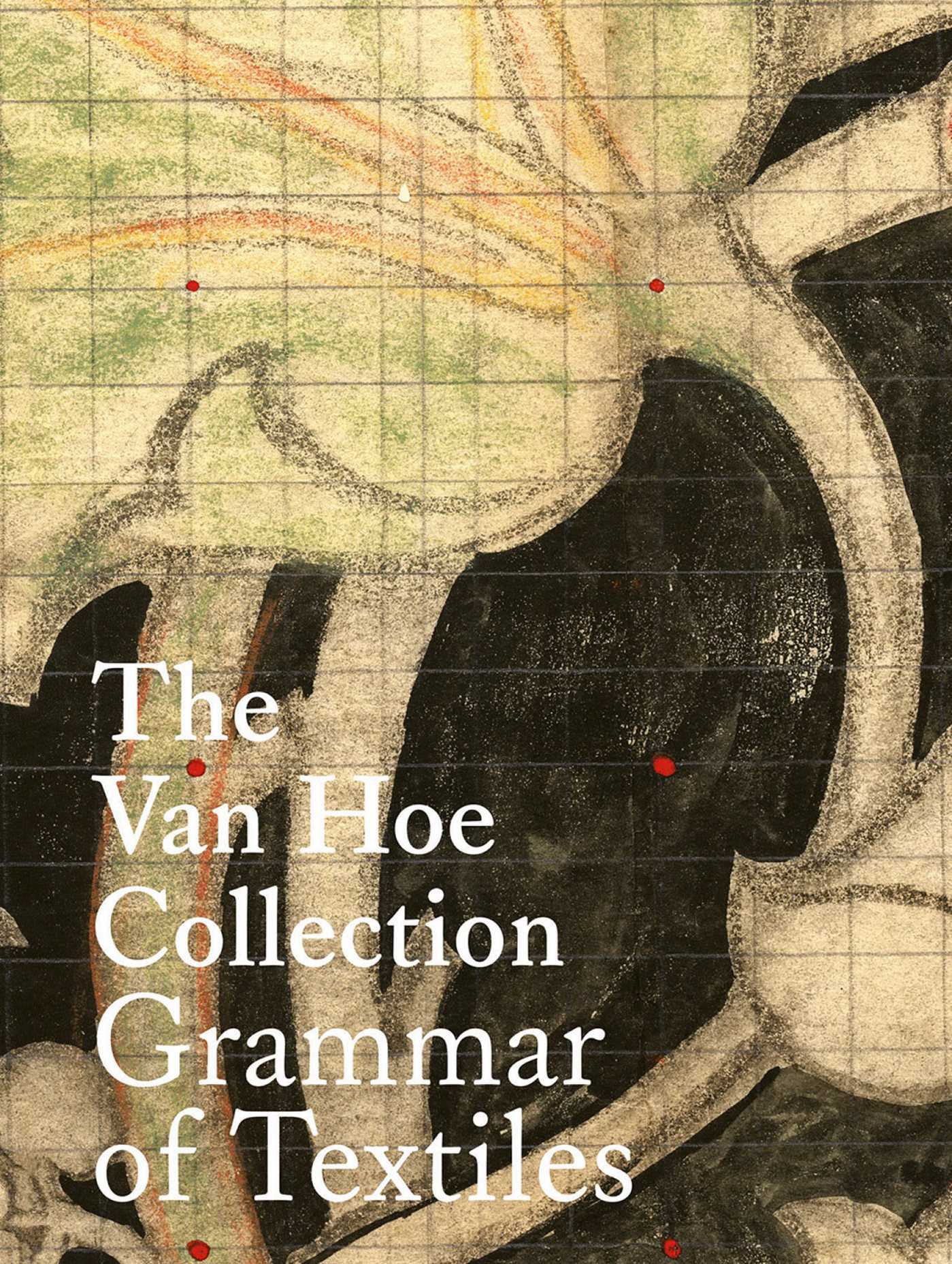 Van Hoe Collection: Grammar of Textiles