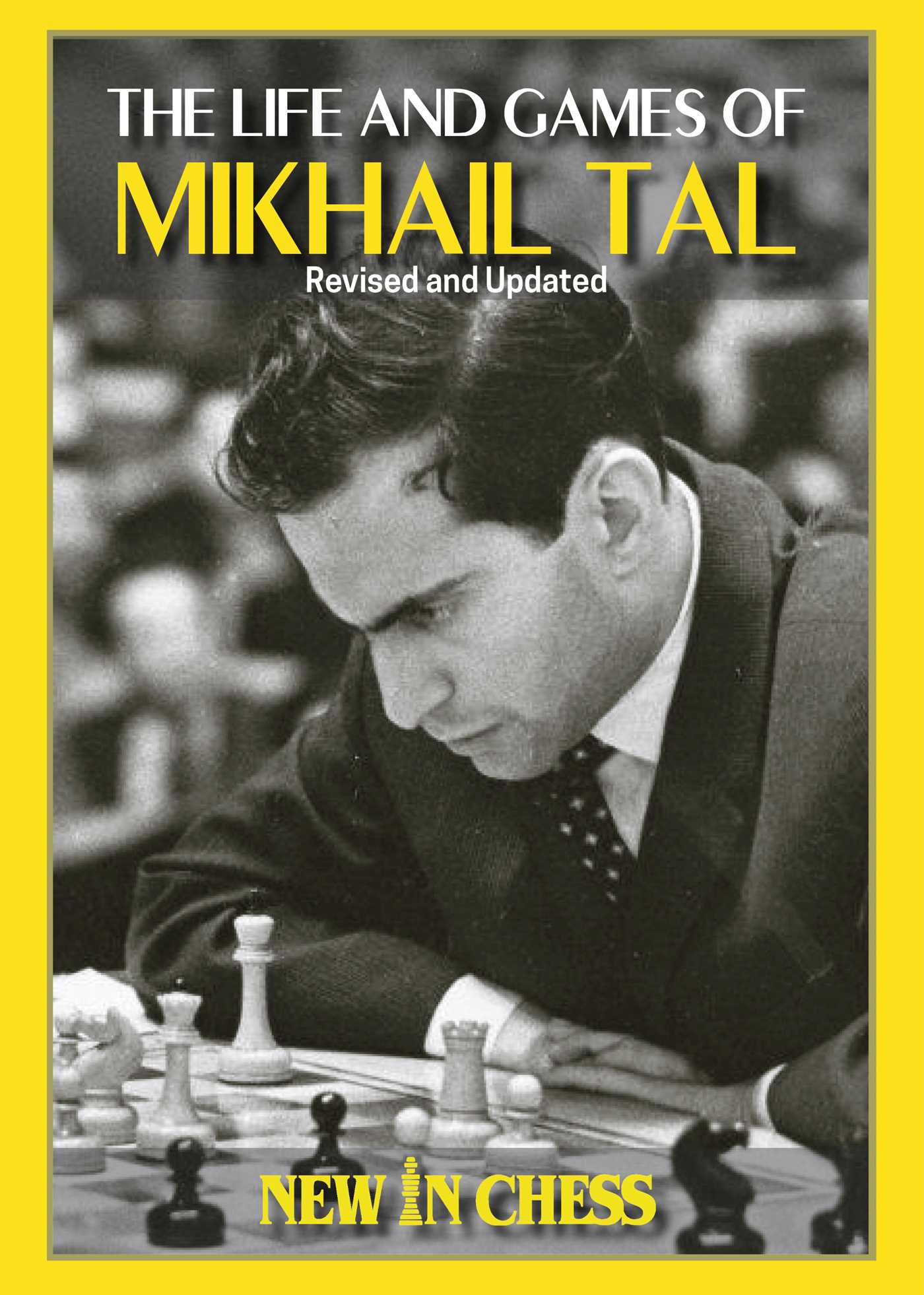 Life and Games of Mikhail Tal