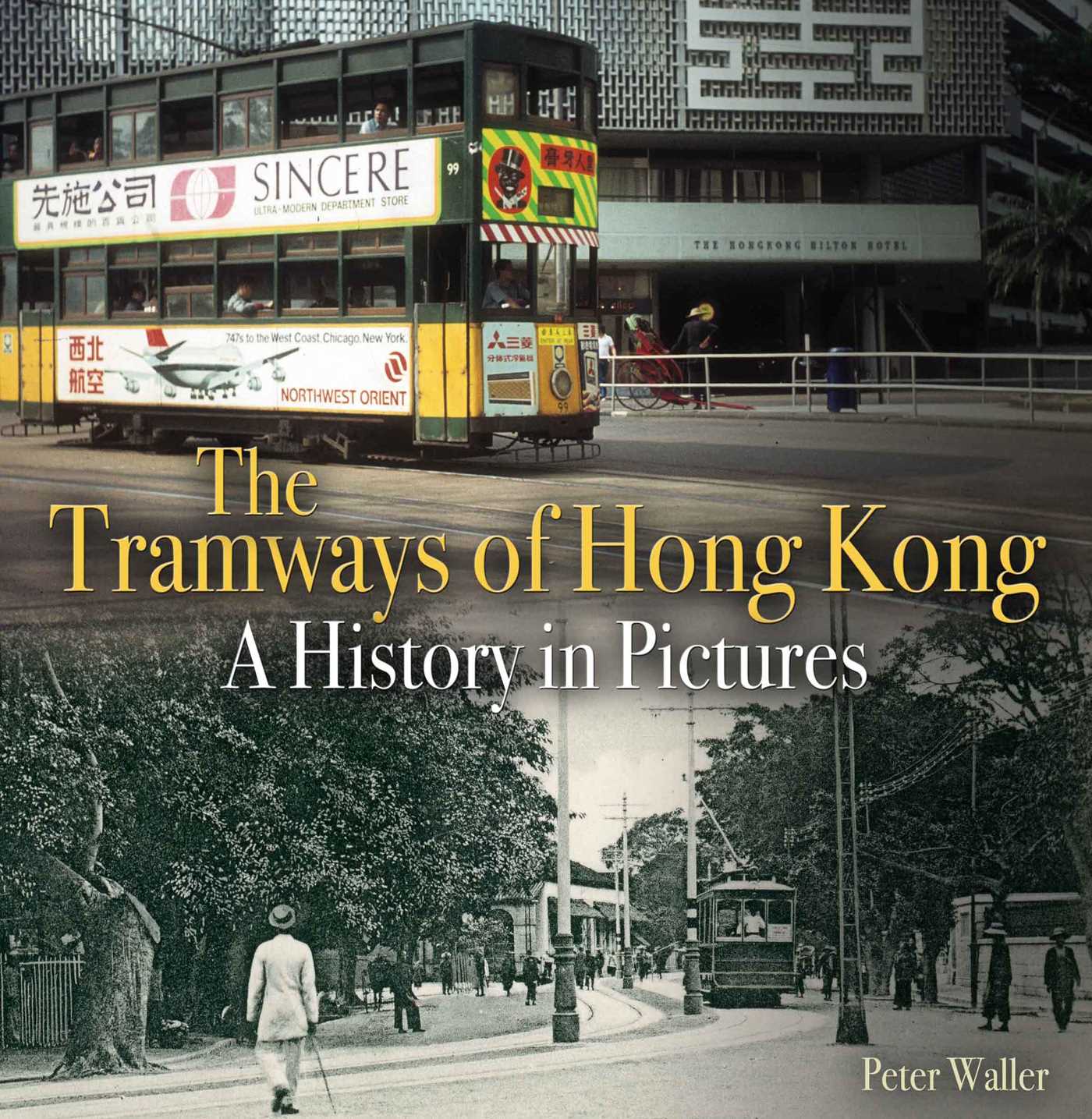 Tramways of Hong Kong: A history in pictures