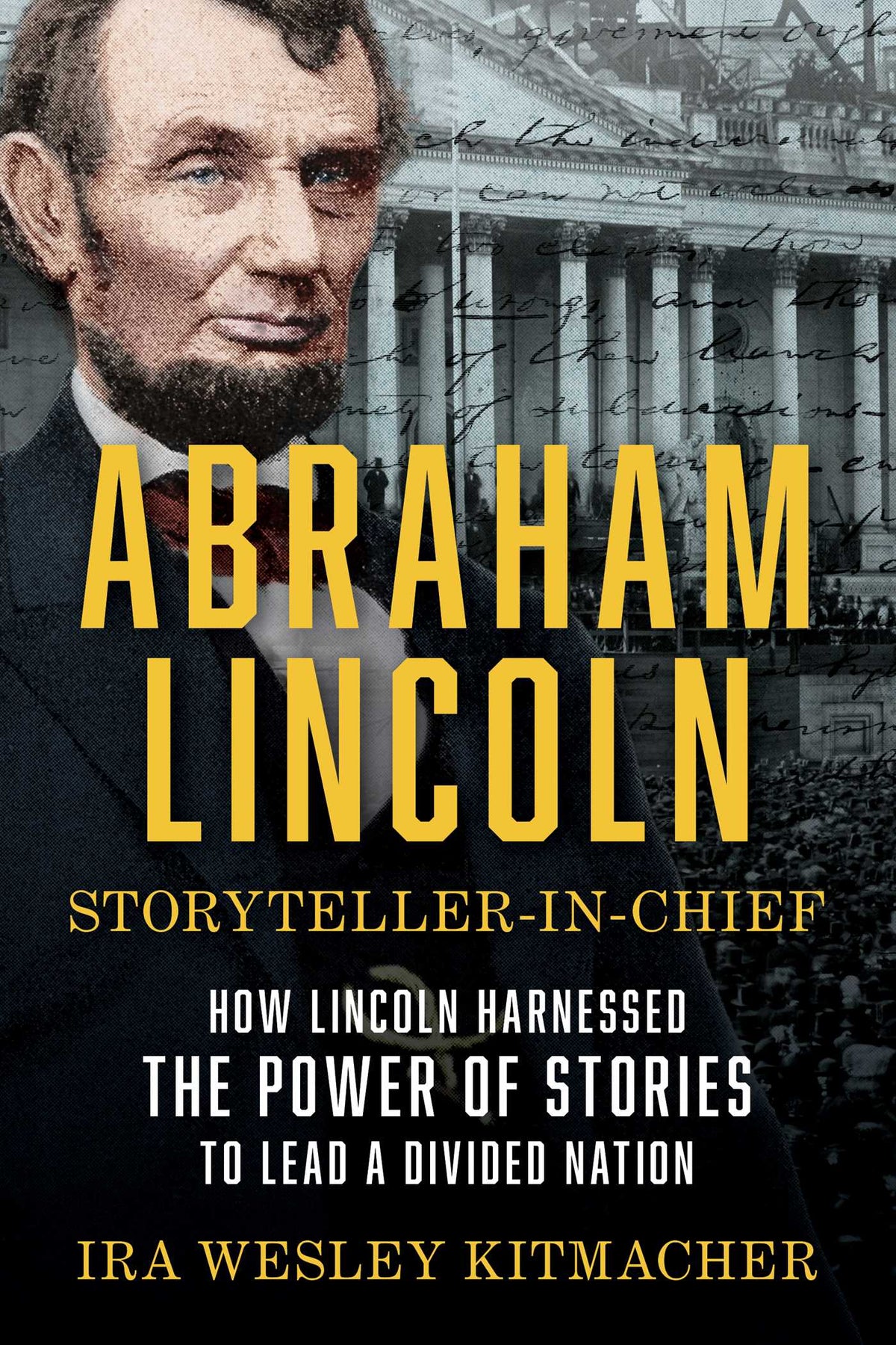 Abraham Lincoln, Storyteller-in-Chief