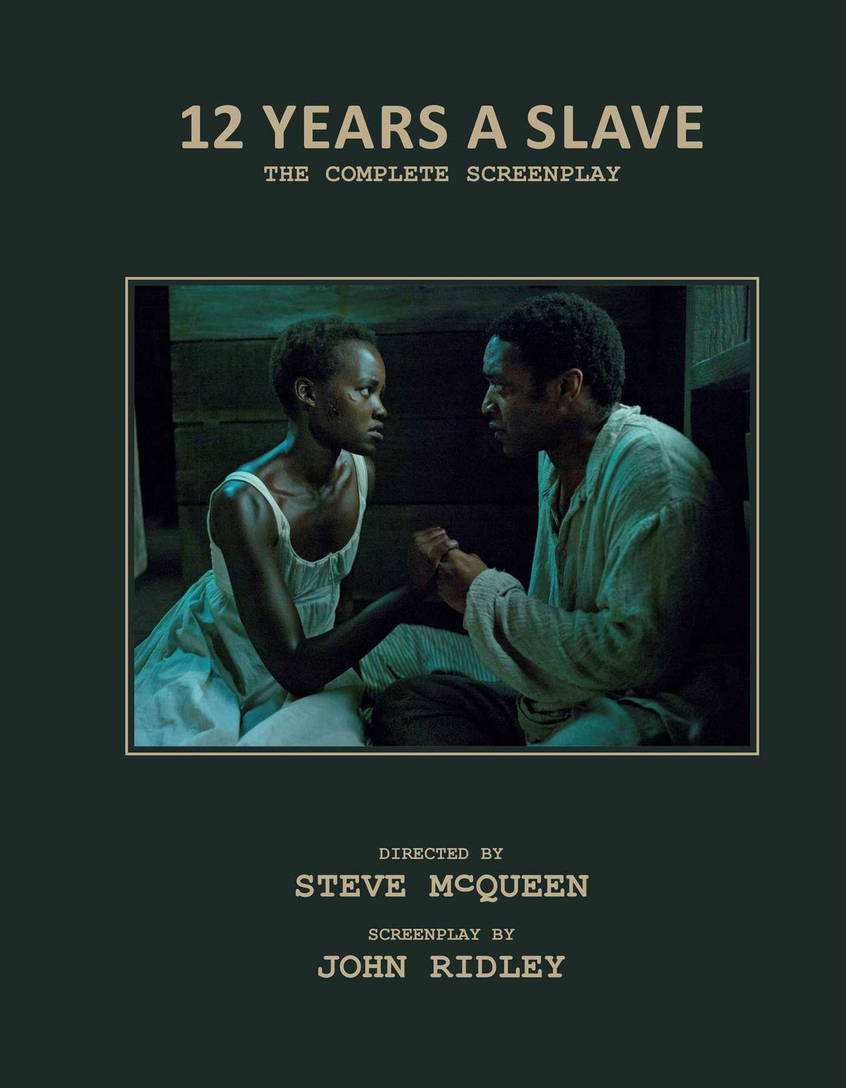 12 Years a Slave: The Complete Screenplay