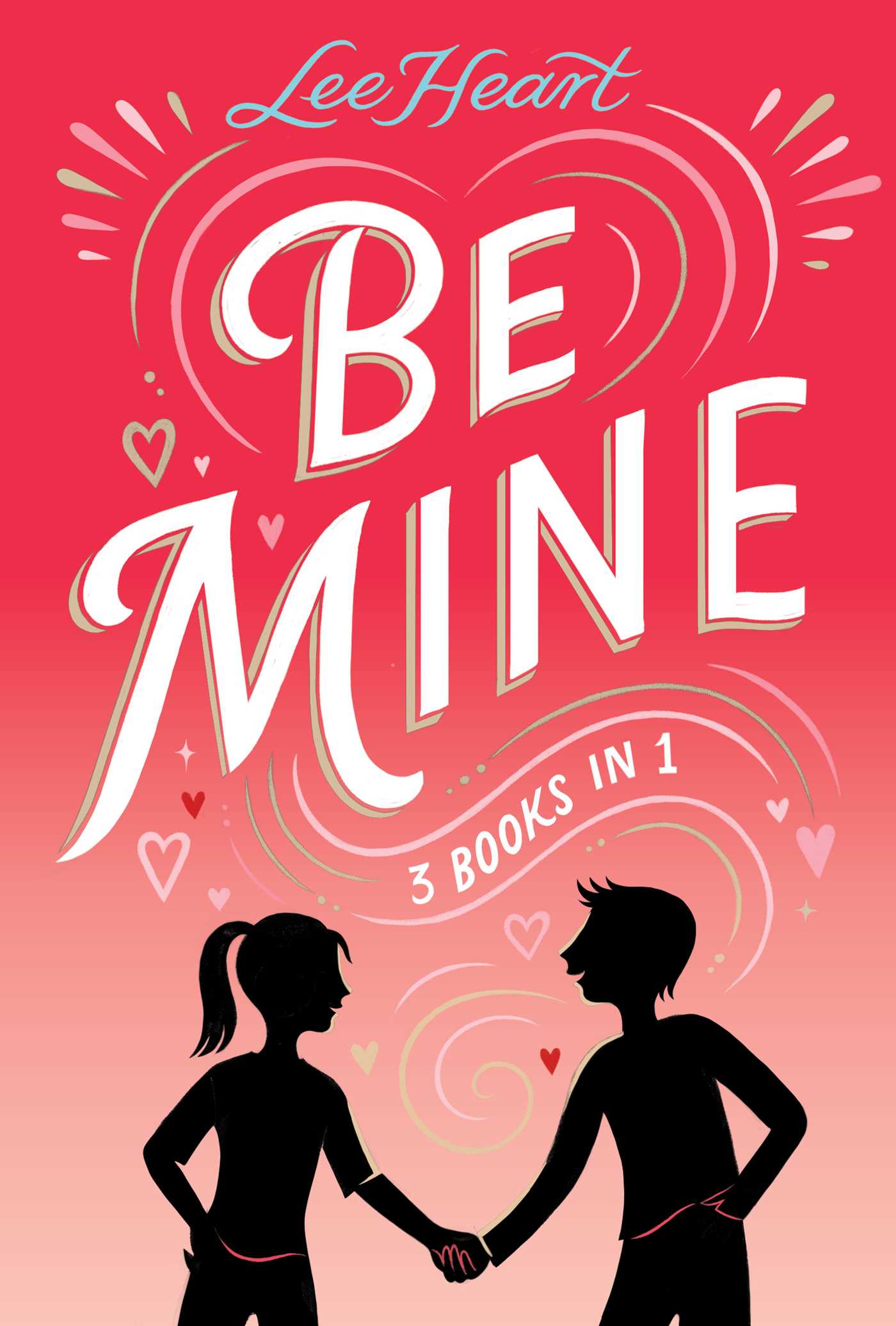 Be Mine 3 Books in 1!