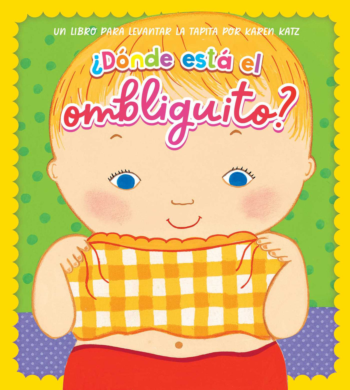 ¿Dónde está el ombliguito? (Where Is Baby's Belly Button?)