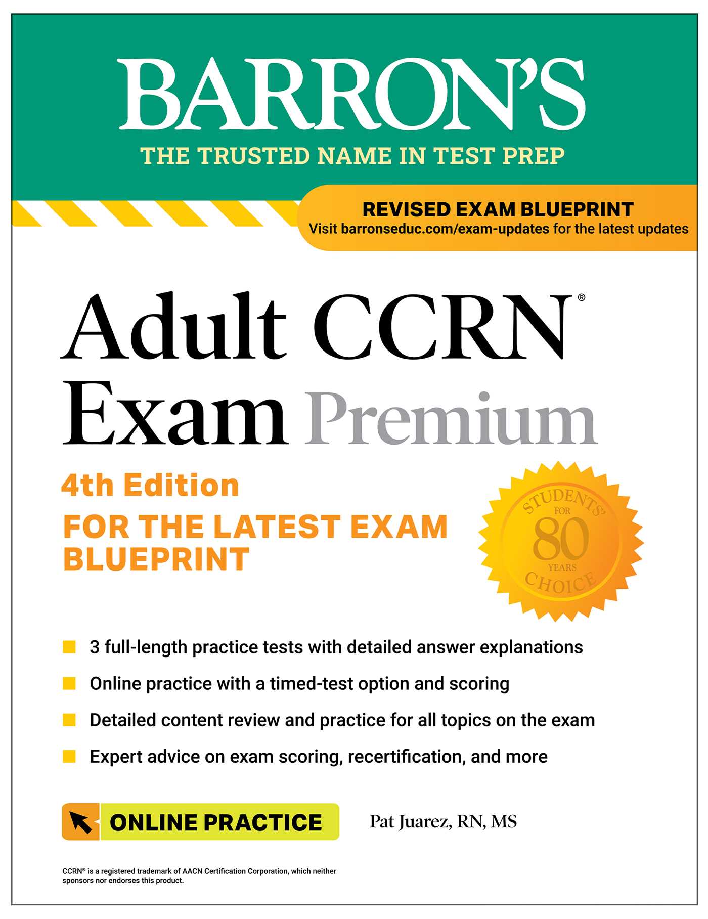 Adult CCRN Exam Premium, Fourth Edition: Study Guide for the Latest Exam Blueprint, Includes 3 Practice Tests, Comprehensive Review, and Online Study Prep