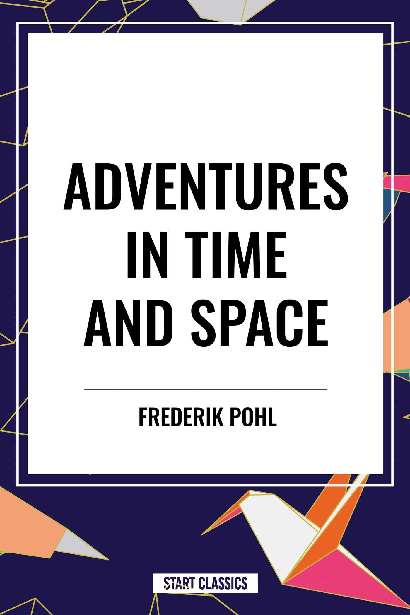 Adventures in Time and Space
