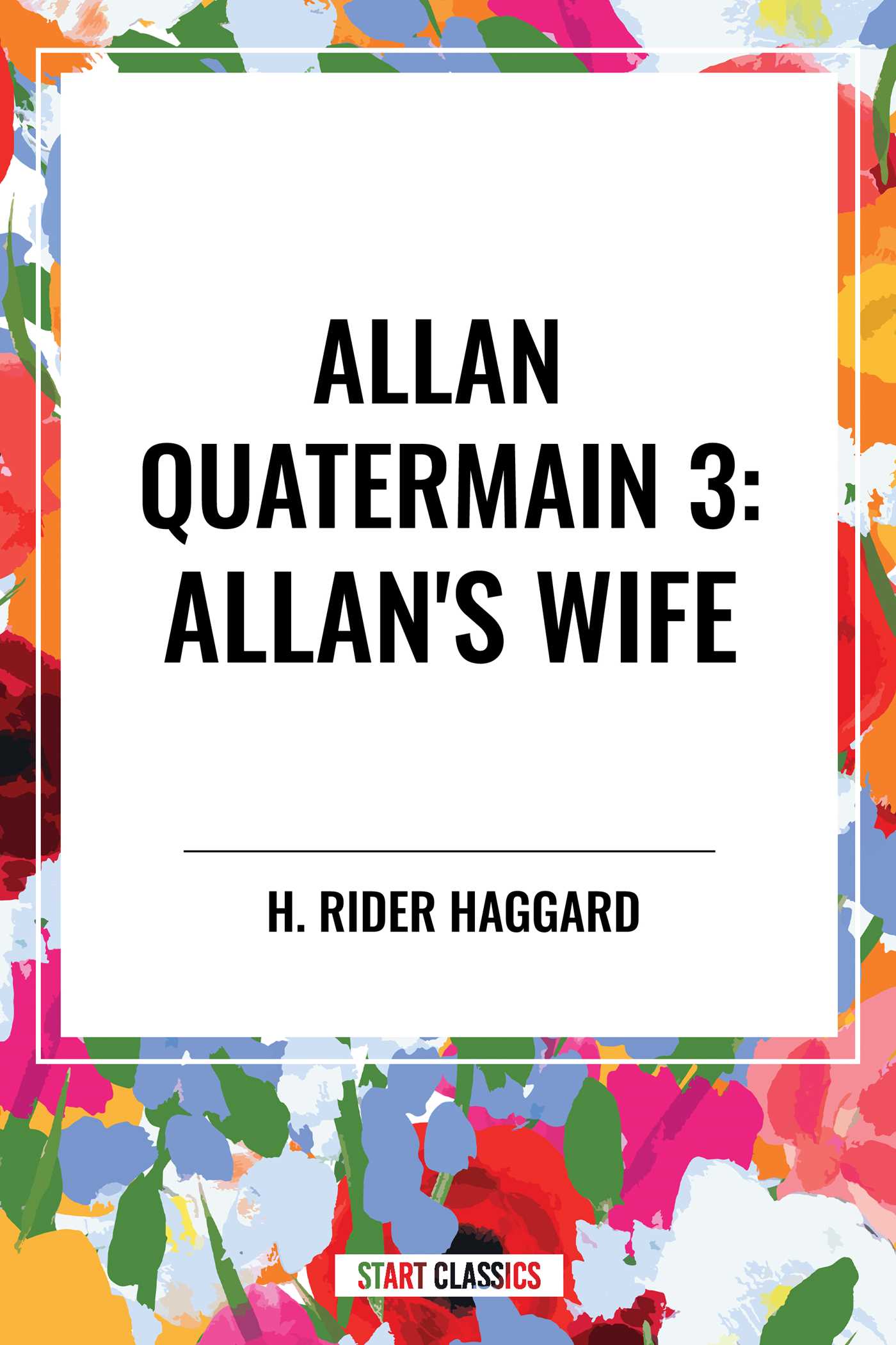 Allan's Wife: Allan Quatermain #3