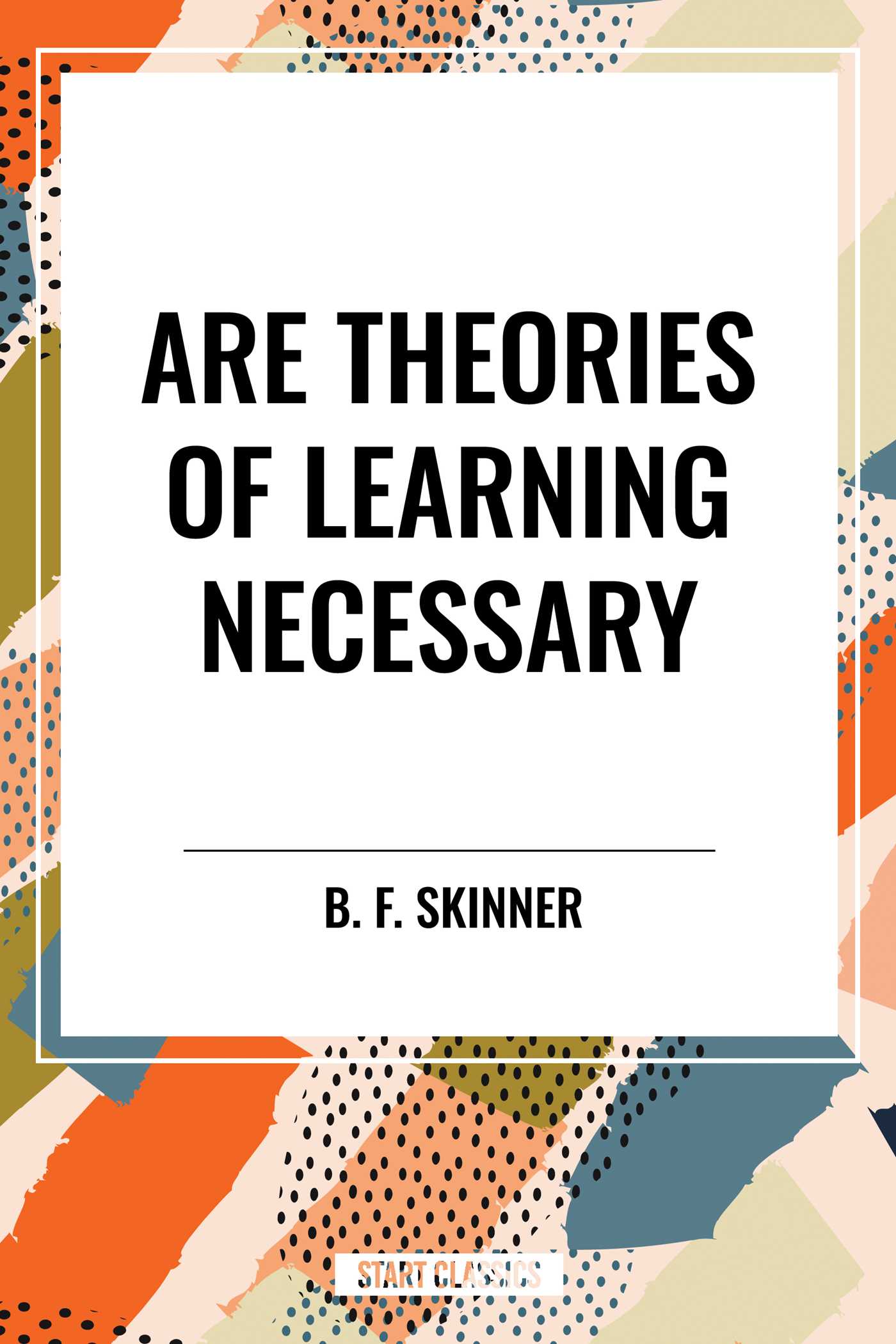 Are Theories of Learning Necessary