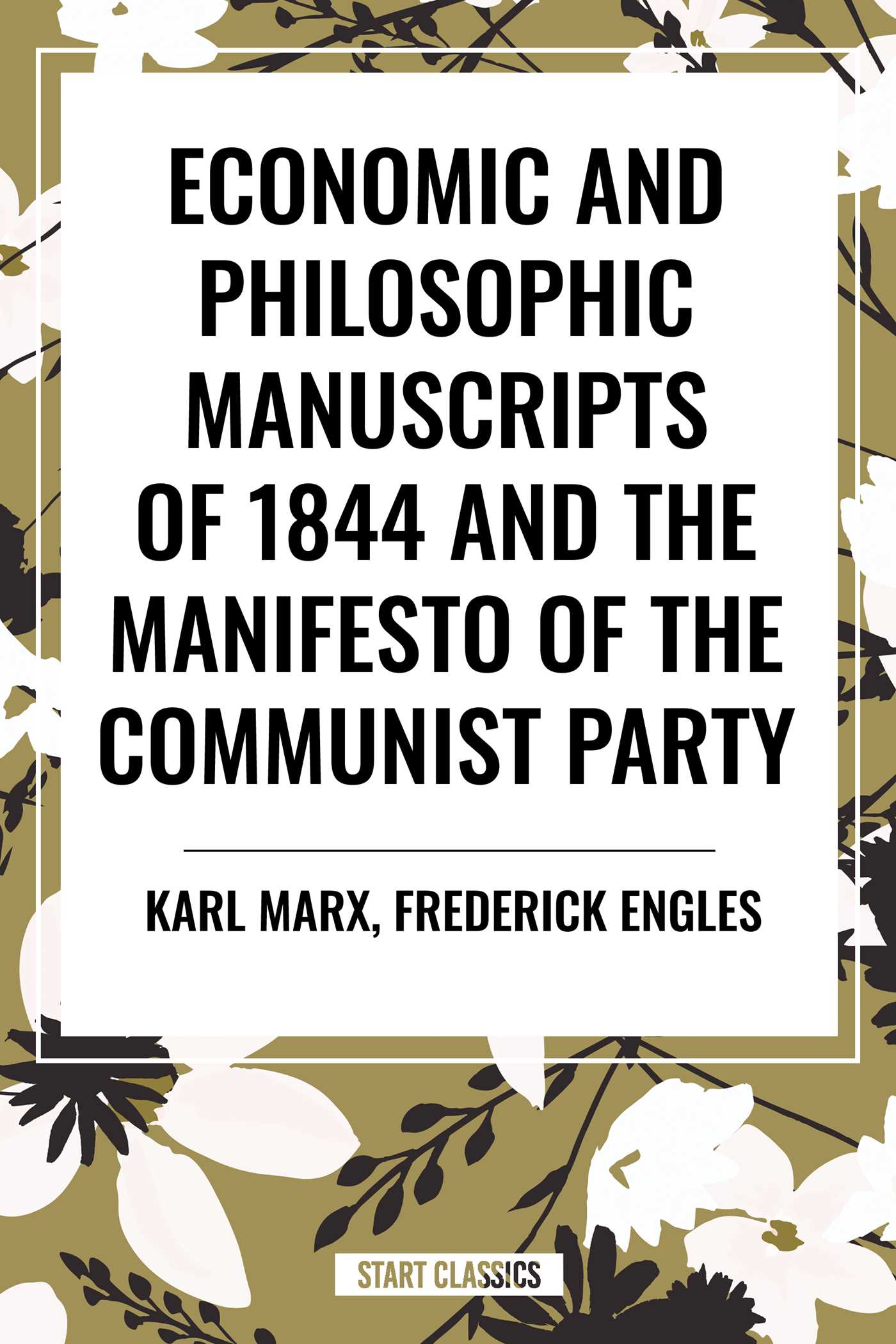 Economic and Philosophic Manuscripts of 1844 and the Manifesto of the Communist Party
