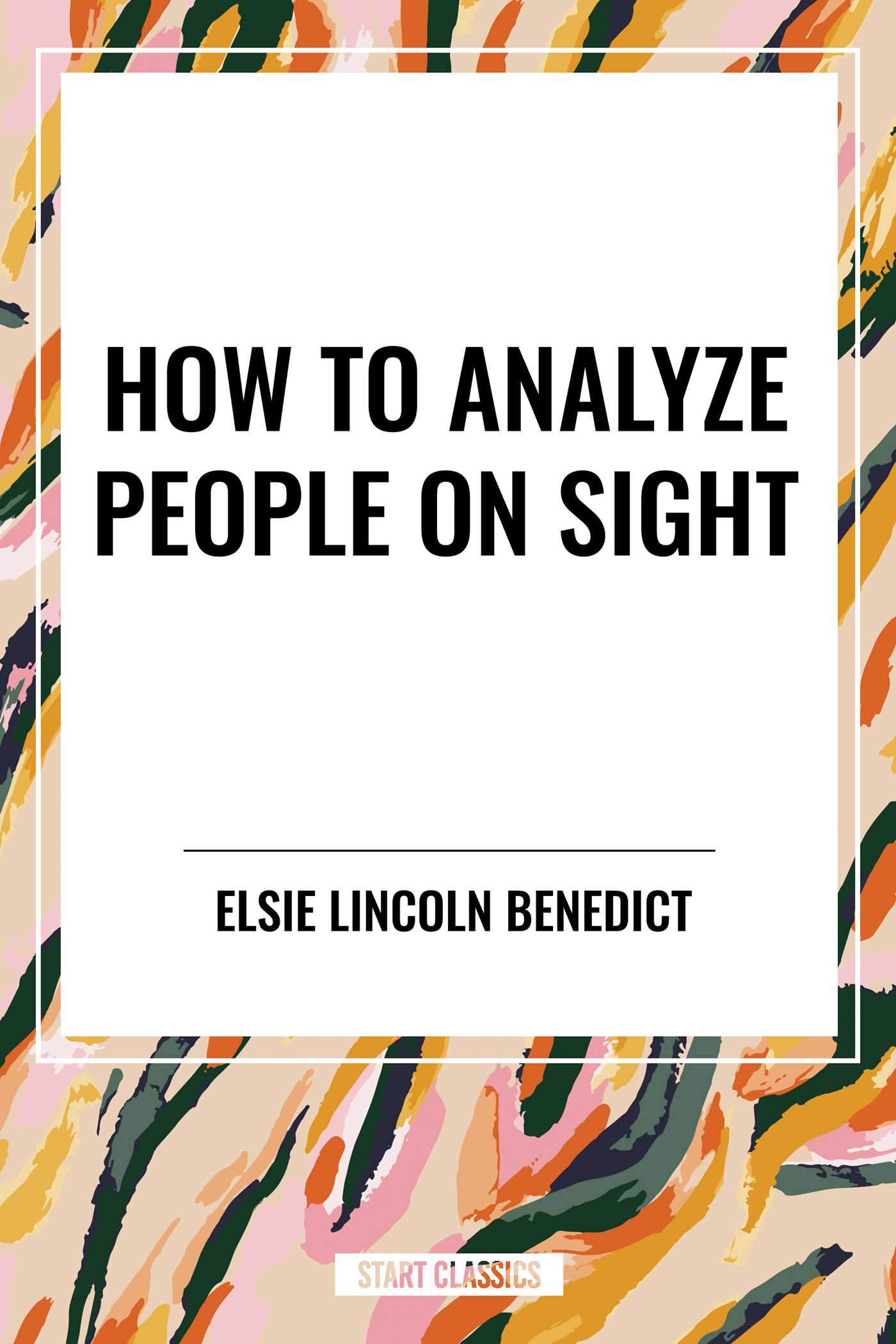 How to Analyze People on Sight
