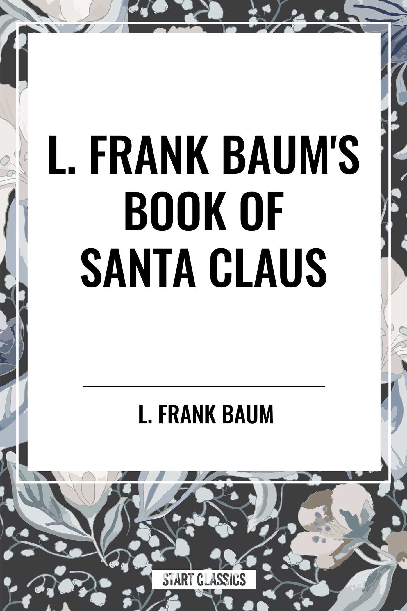 L. Frank Baum's Book of Santa Claus