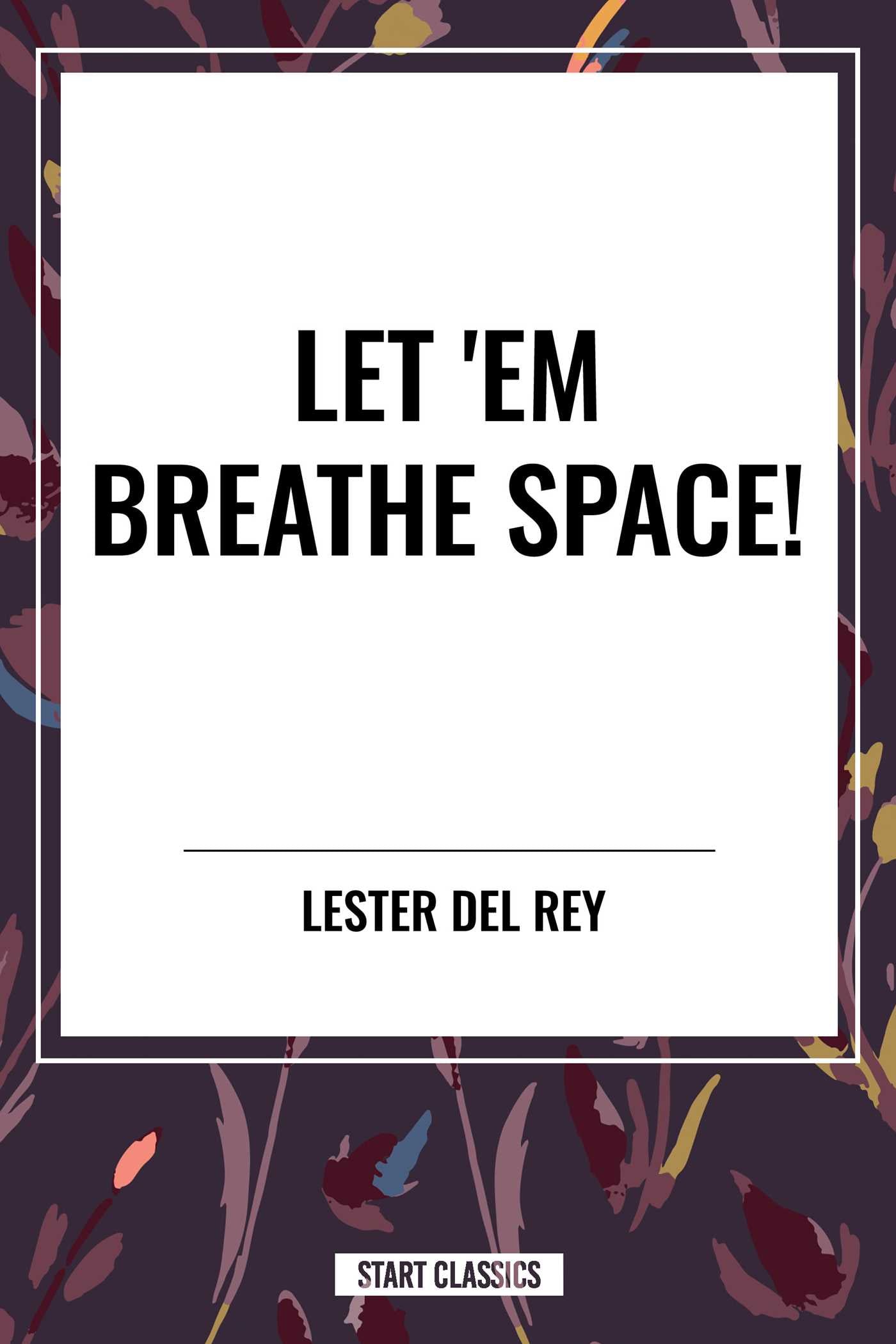 Let 'em Breathe Space!