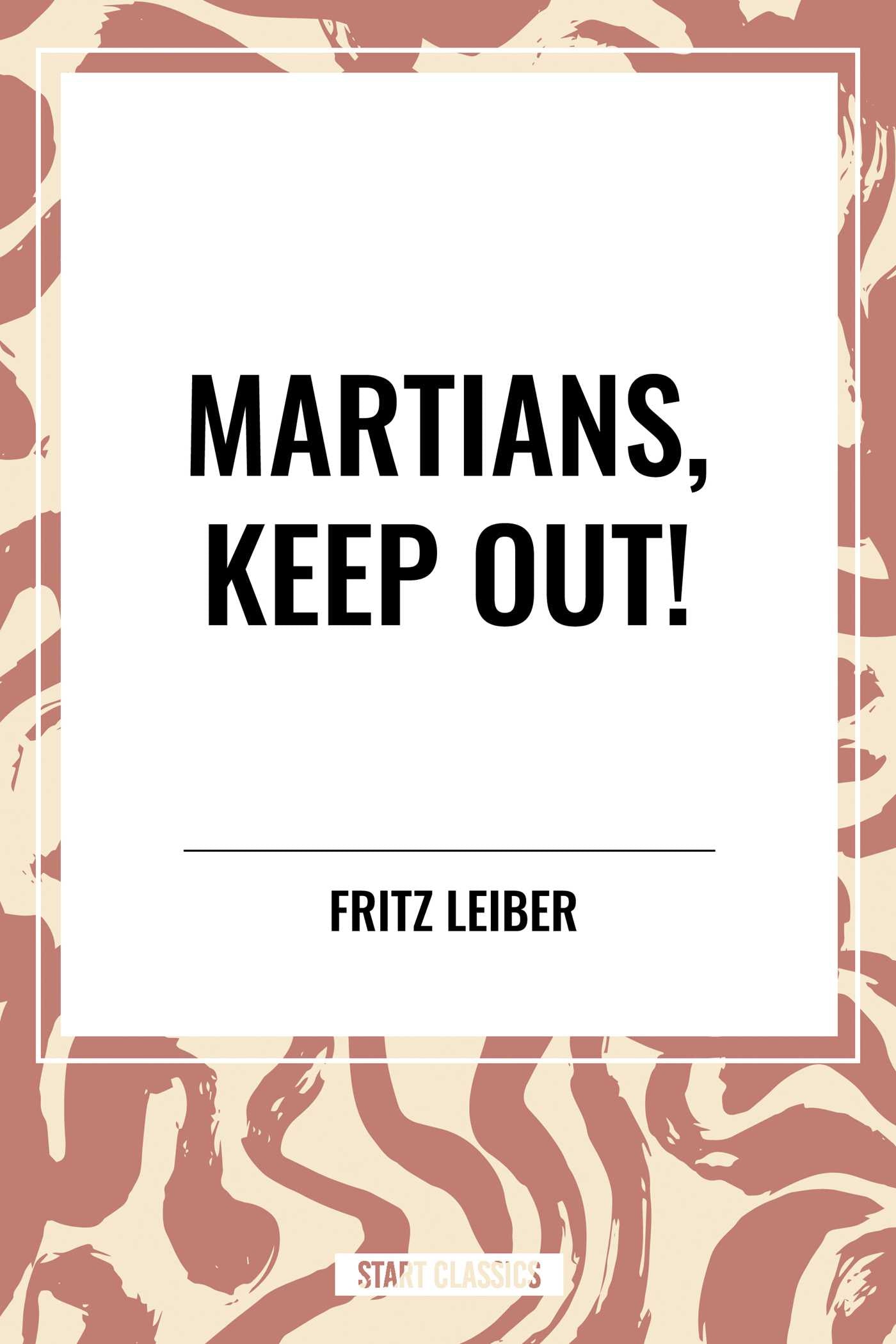 Martians, Keep Out!