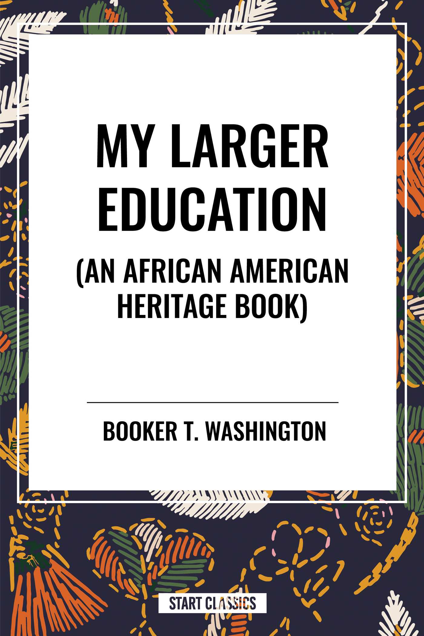 My Larger Education