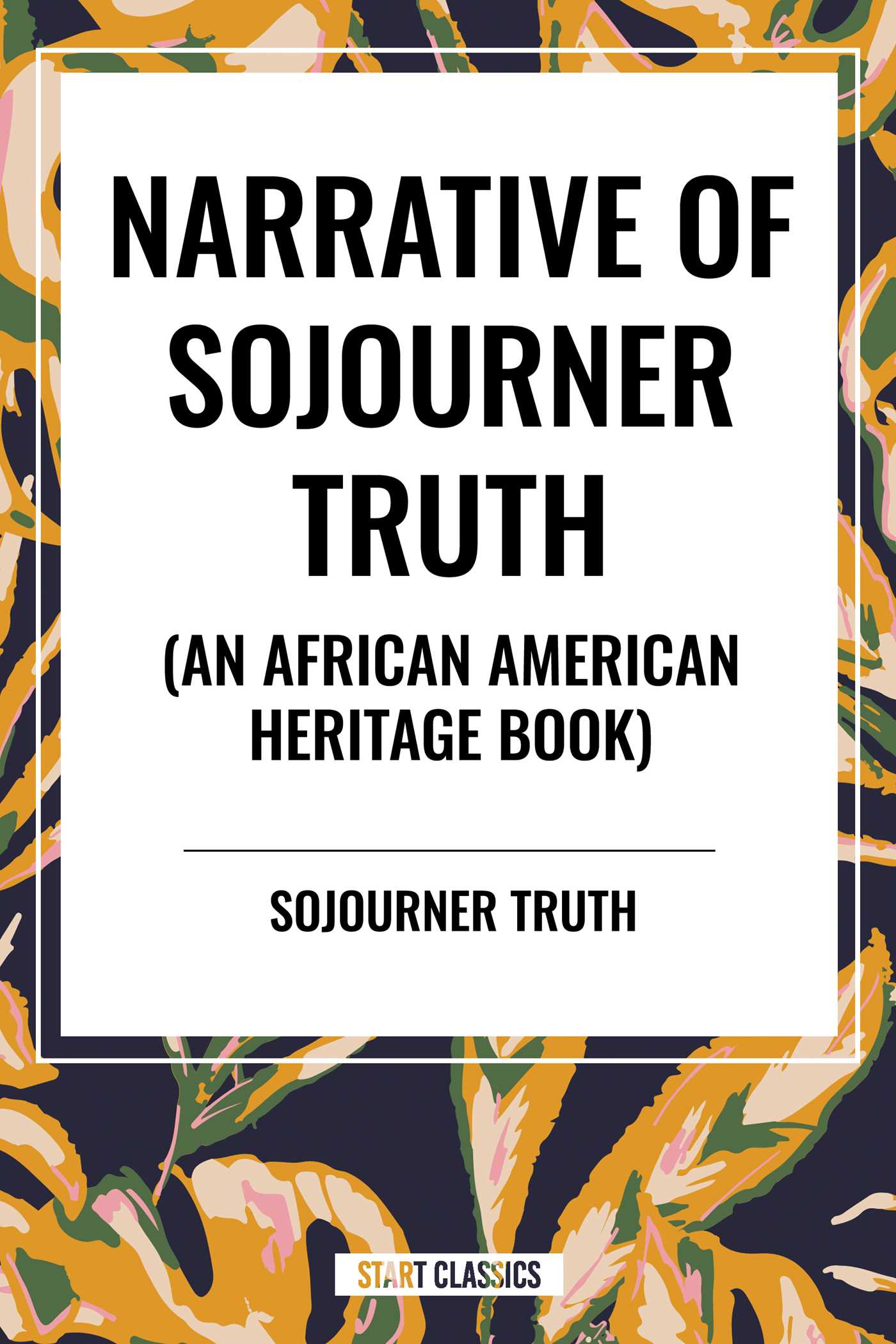 Narrative of Sojourner Truth (An African American Heritage Book)