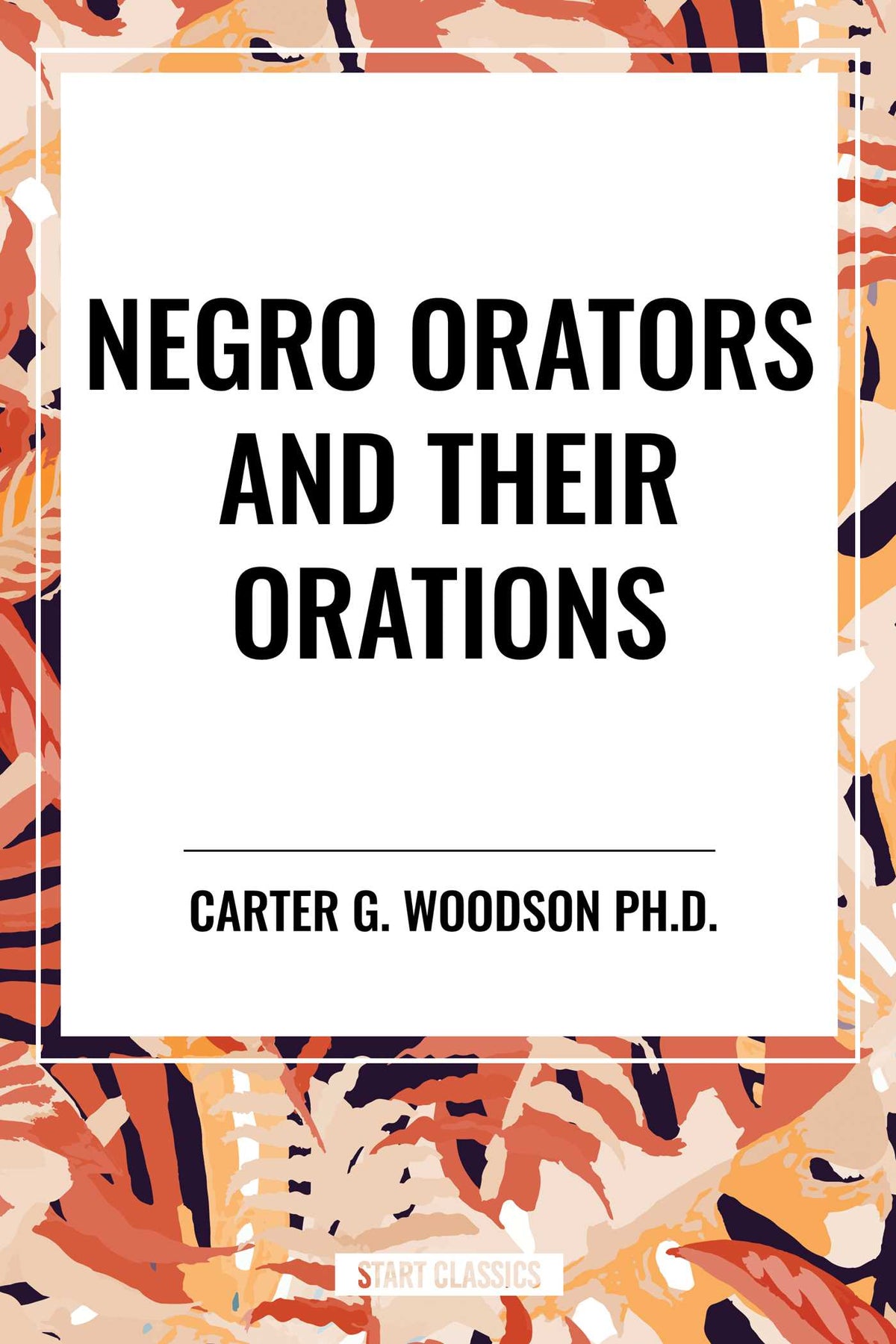 Negro Orators and Their Orations