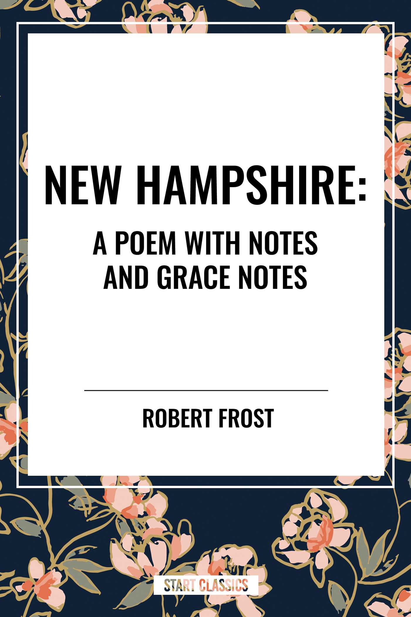 New Hampshire: A Poem with Notes and Grace Notes