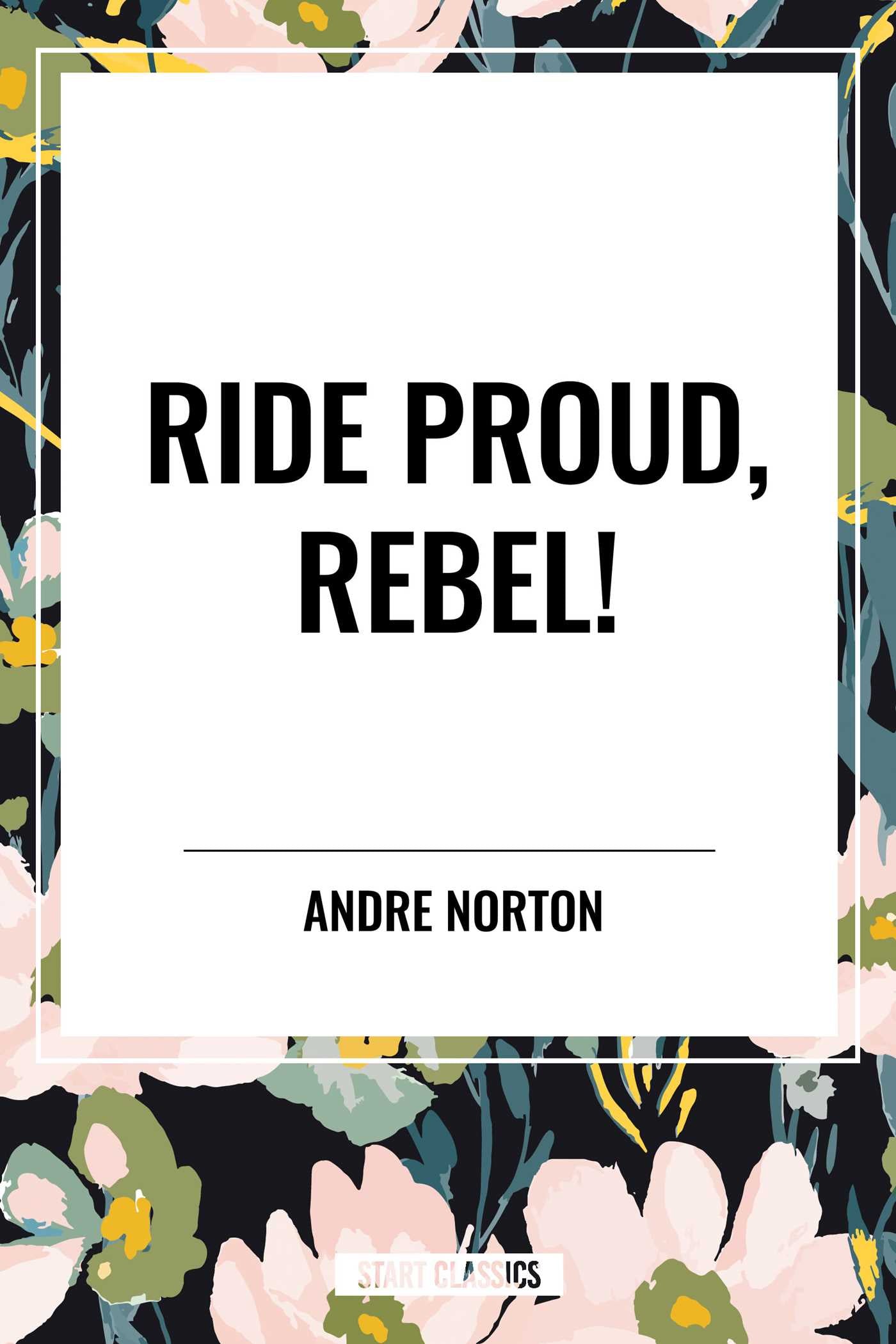 Ride Proud, Rebel!