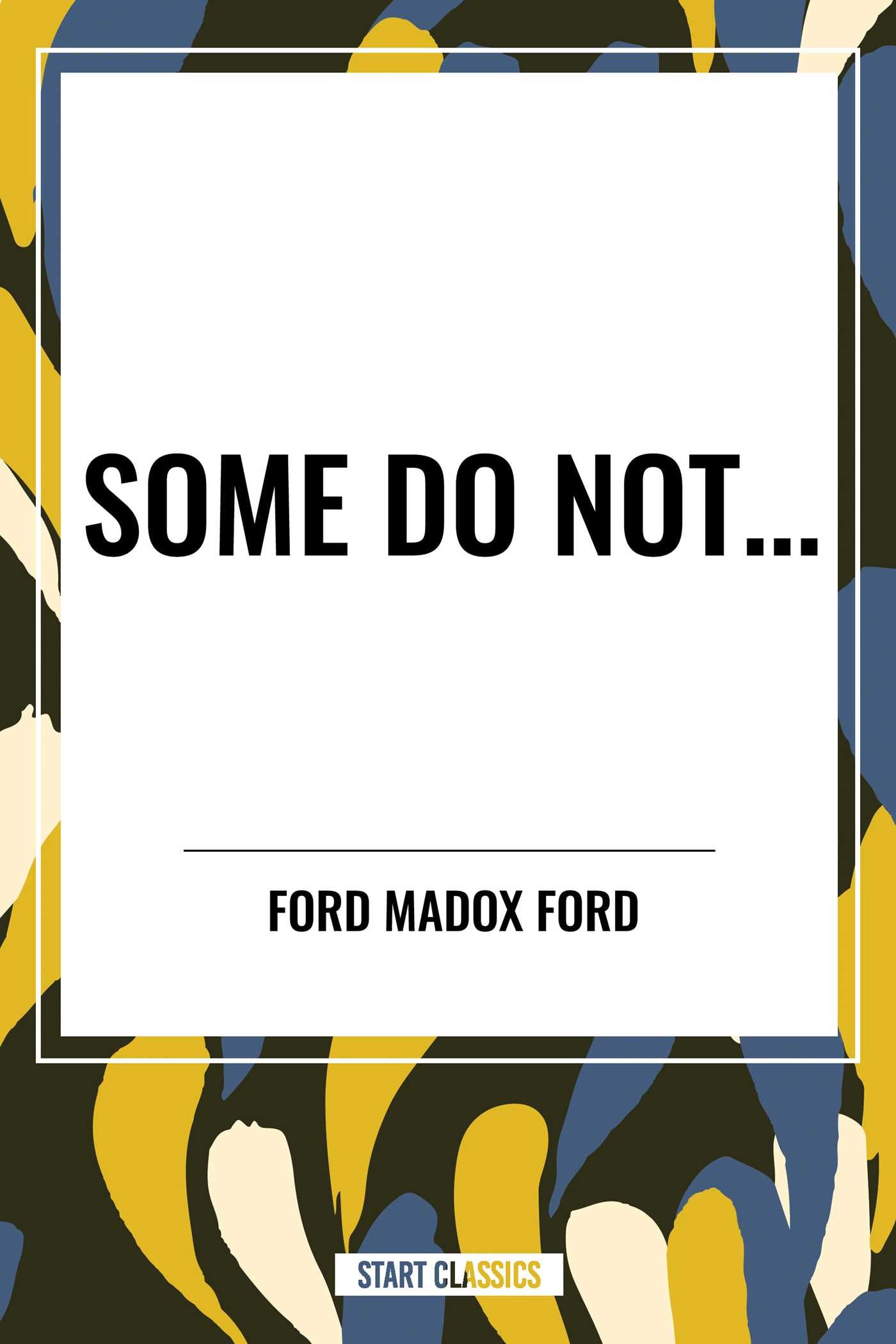 Some Do Not...