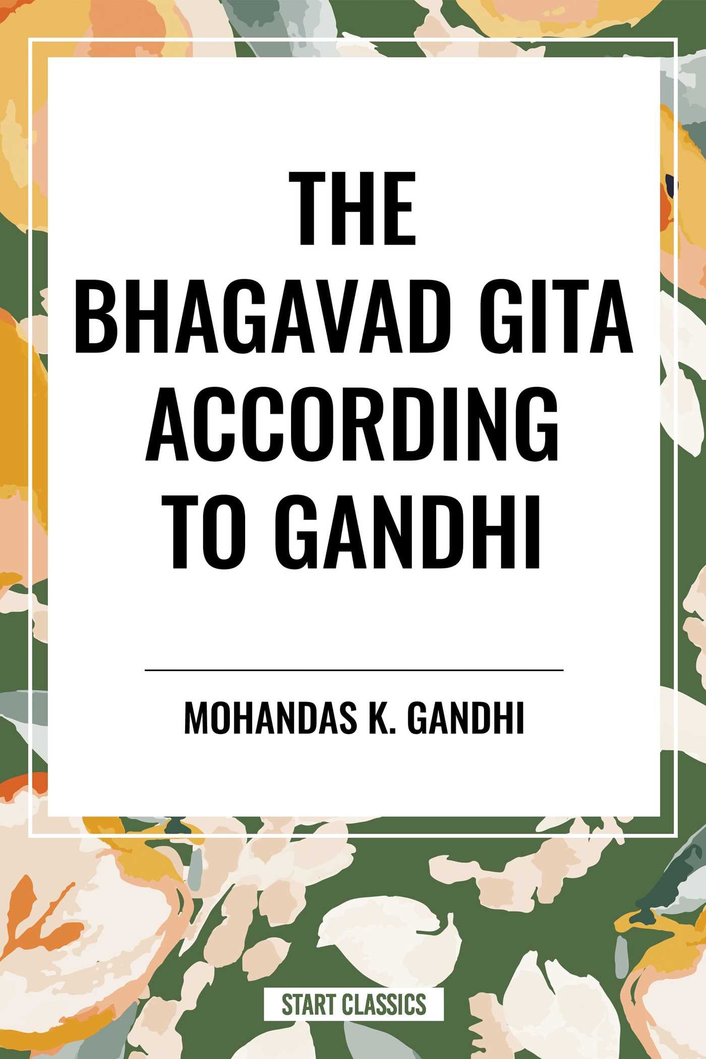 Bhagavad Gita According to Gandhi