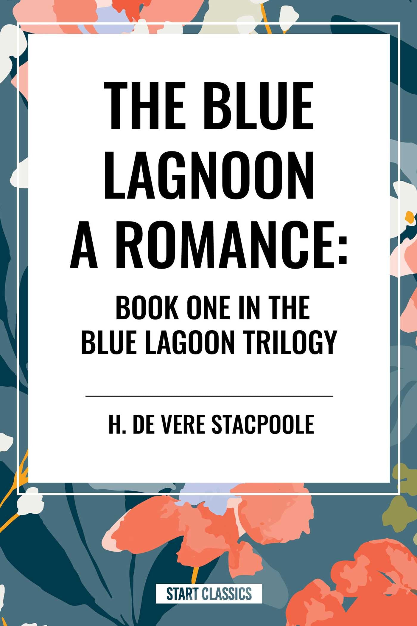 Blue Lagoon: A Romance:: Book One in the Blue Lagoon Trilogy