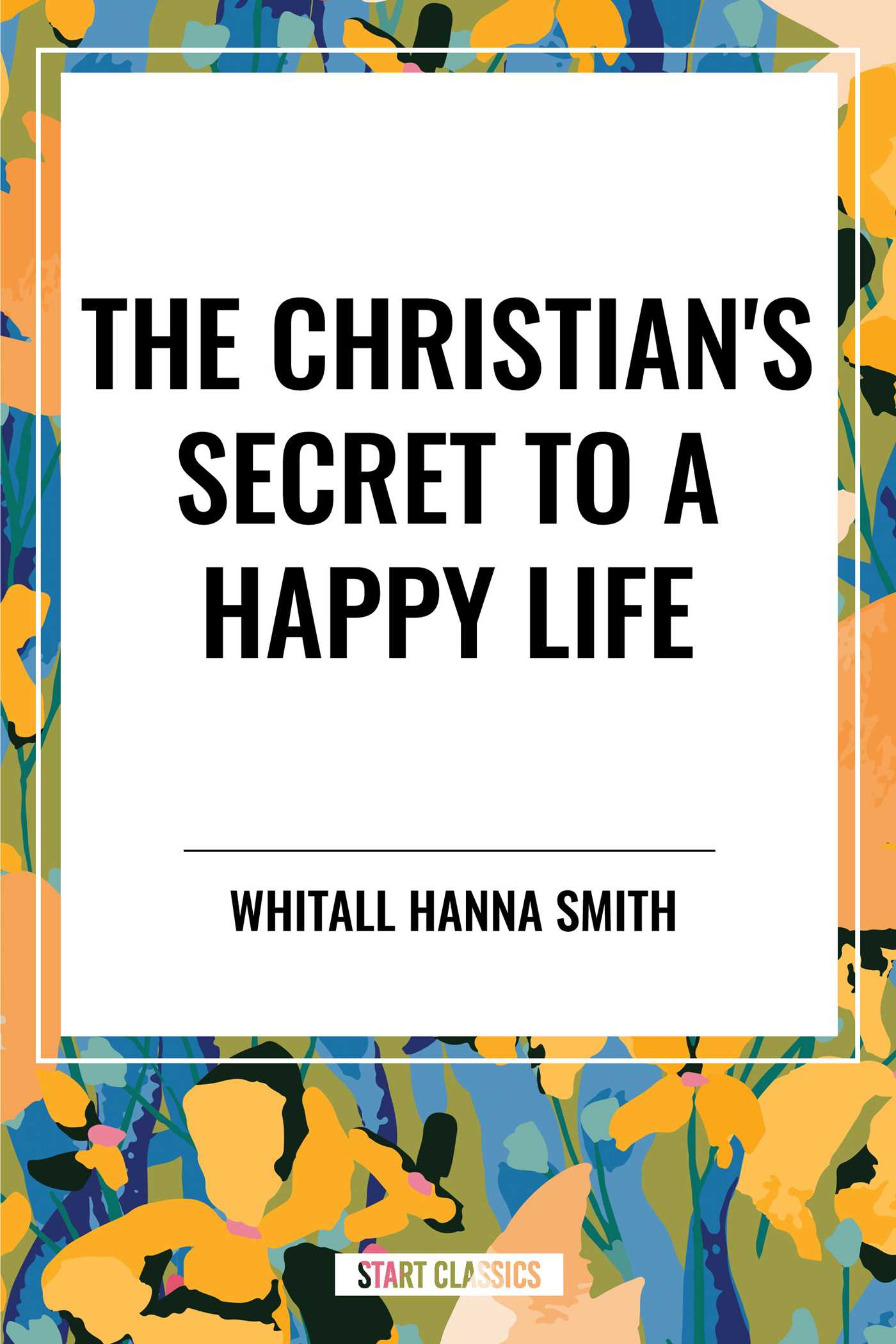 Christian's Secret to a Happy Life