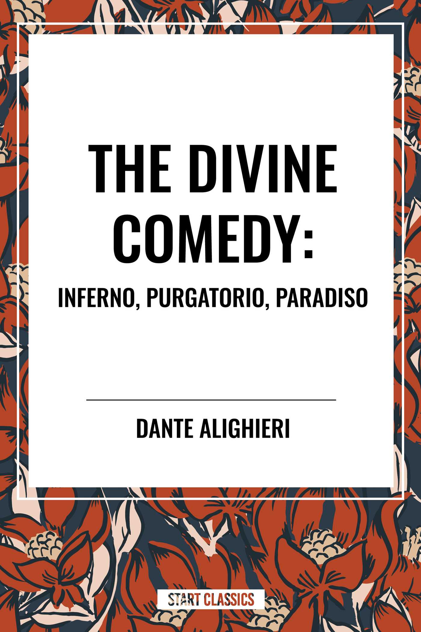 Divine Comedy: Inferno, Purgatorio, Paradiso