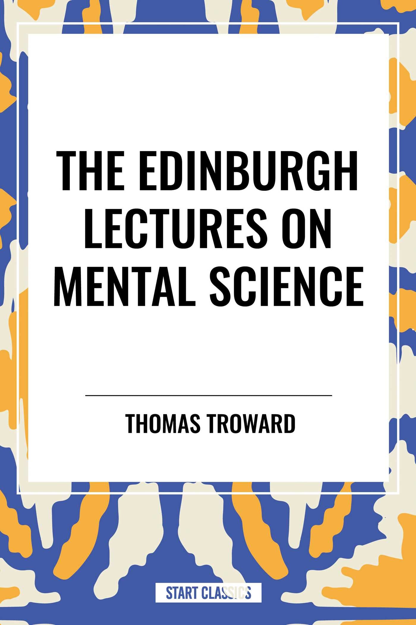 Edinburgh Lectures on Mental Science