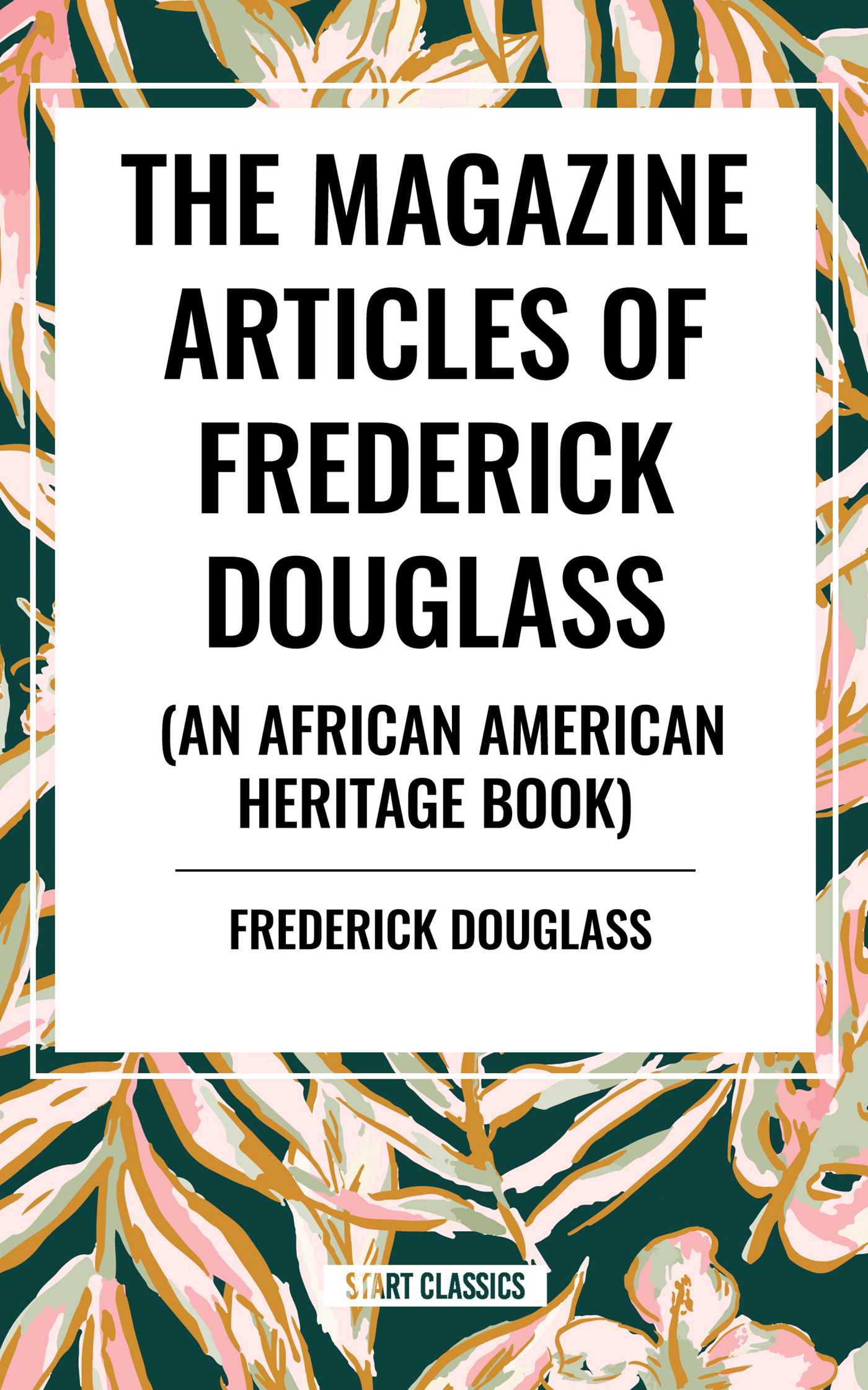 Magazine Articles of Frederick Douglass (an African American Heritage Book)