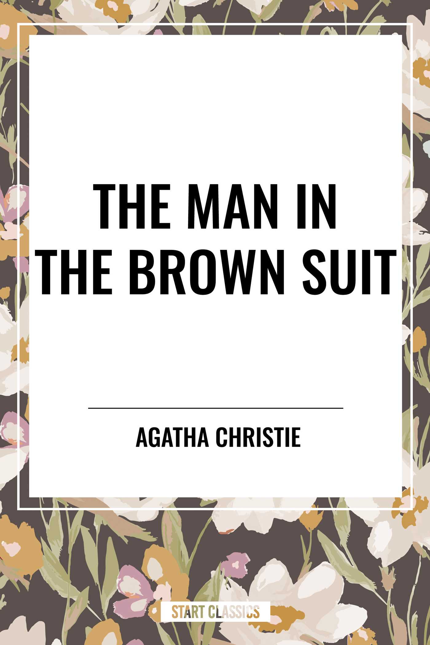 Man in the Brown Suit by Agatha Christie