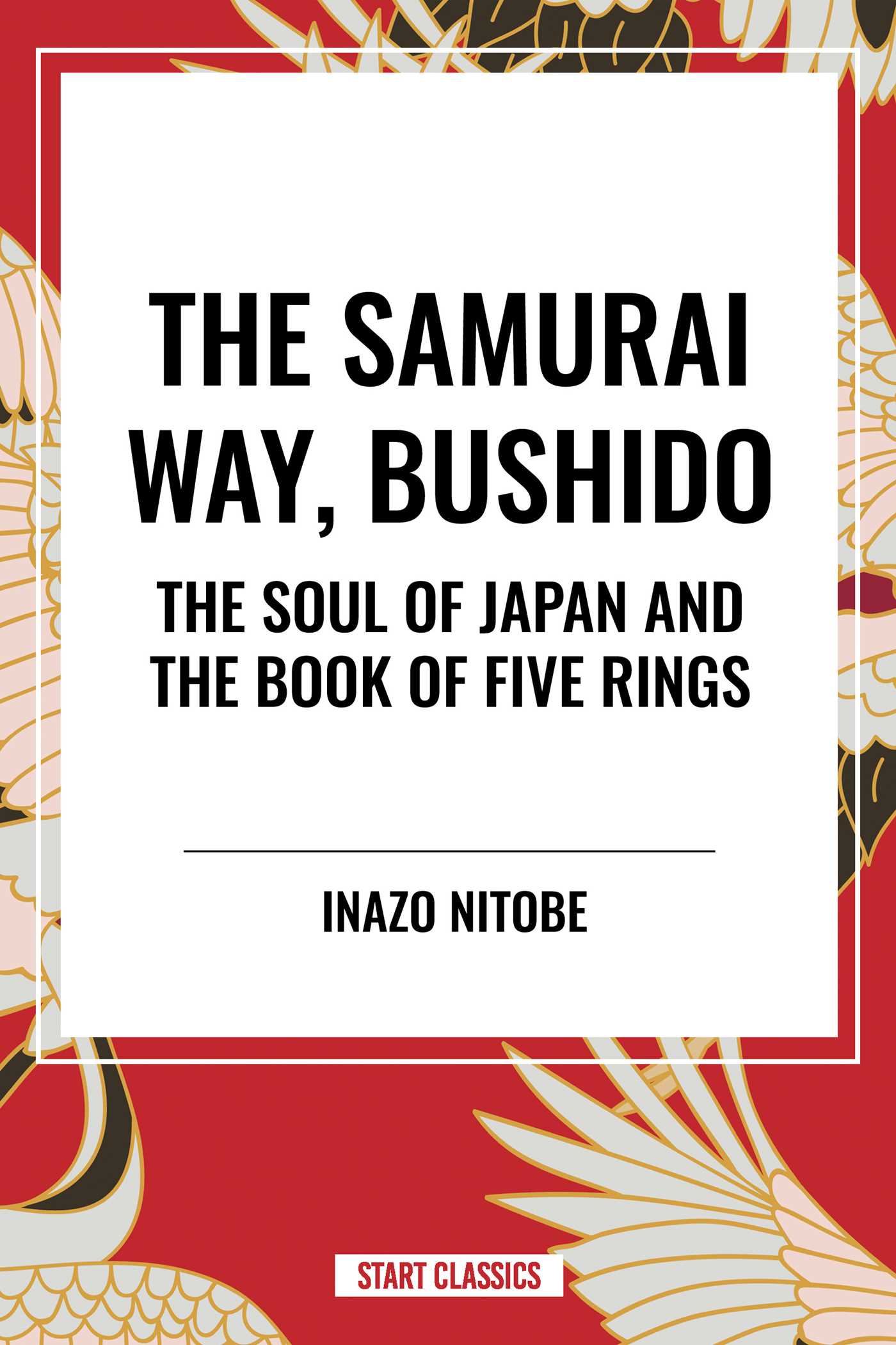 Samurai Way, Bushido: The Soul of Japan and the Book of Five Rings