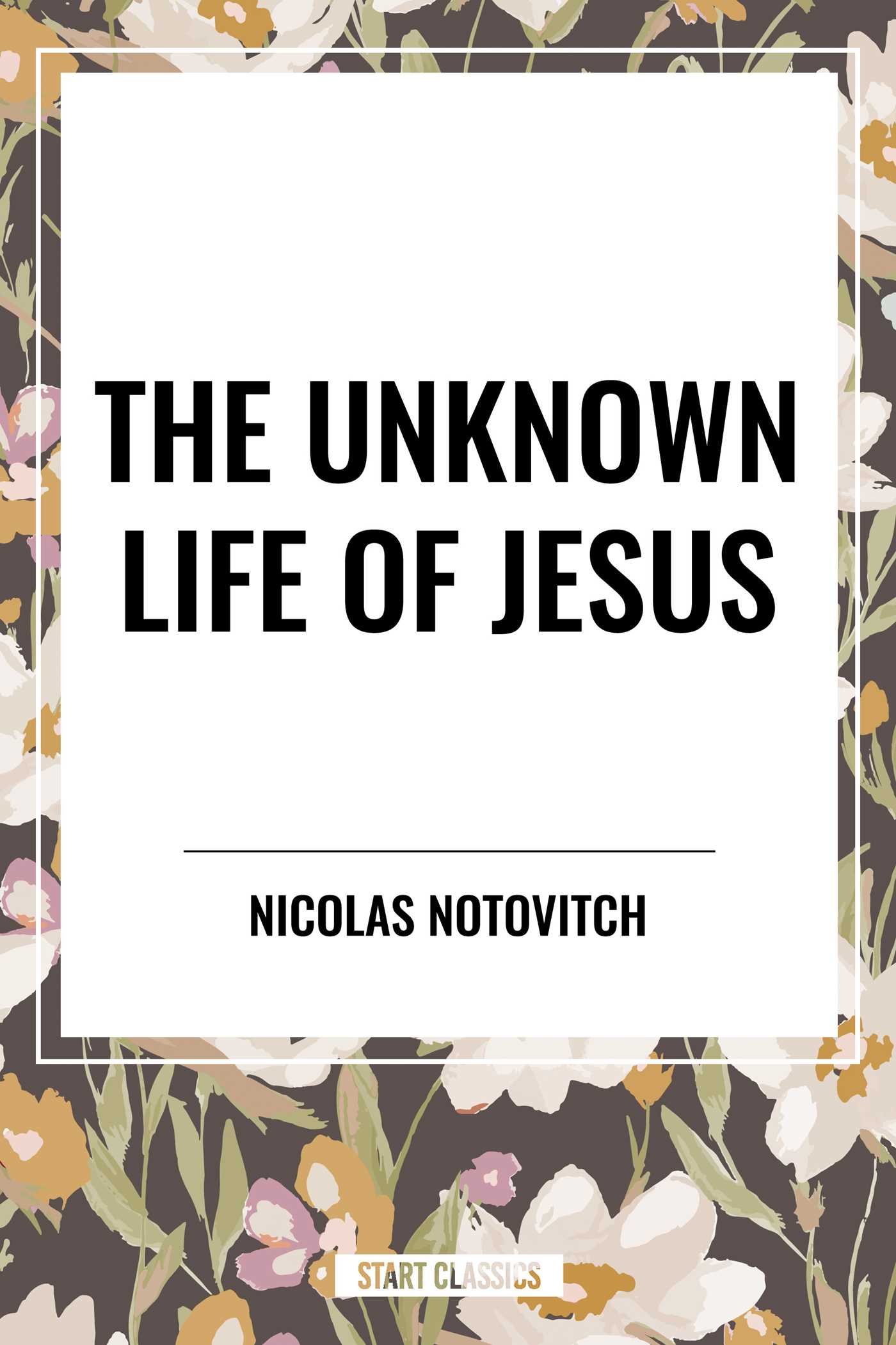 Unknown Life of Jesus
