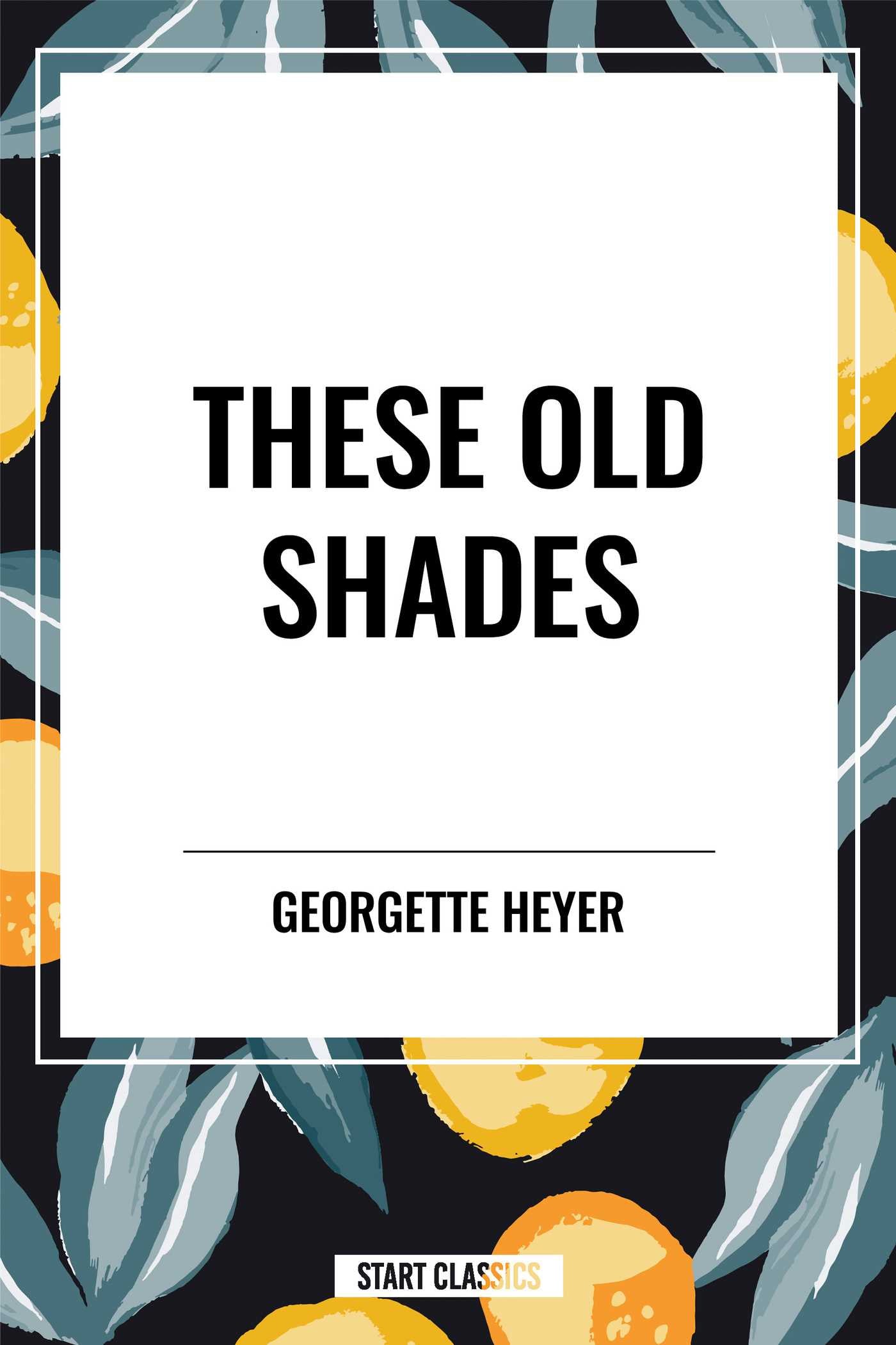 These Old Shades