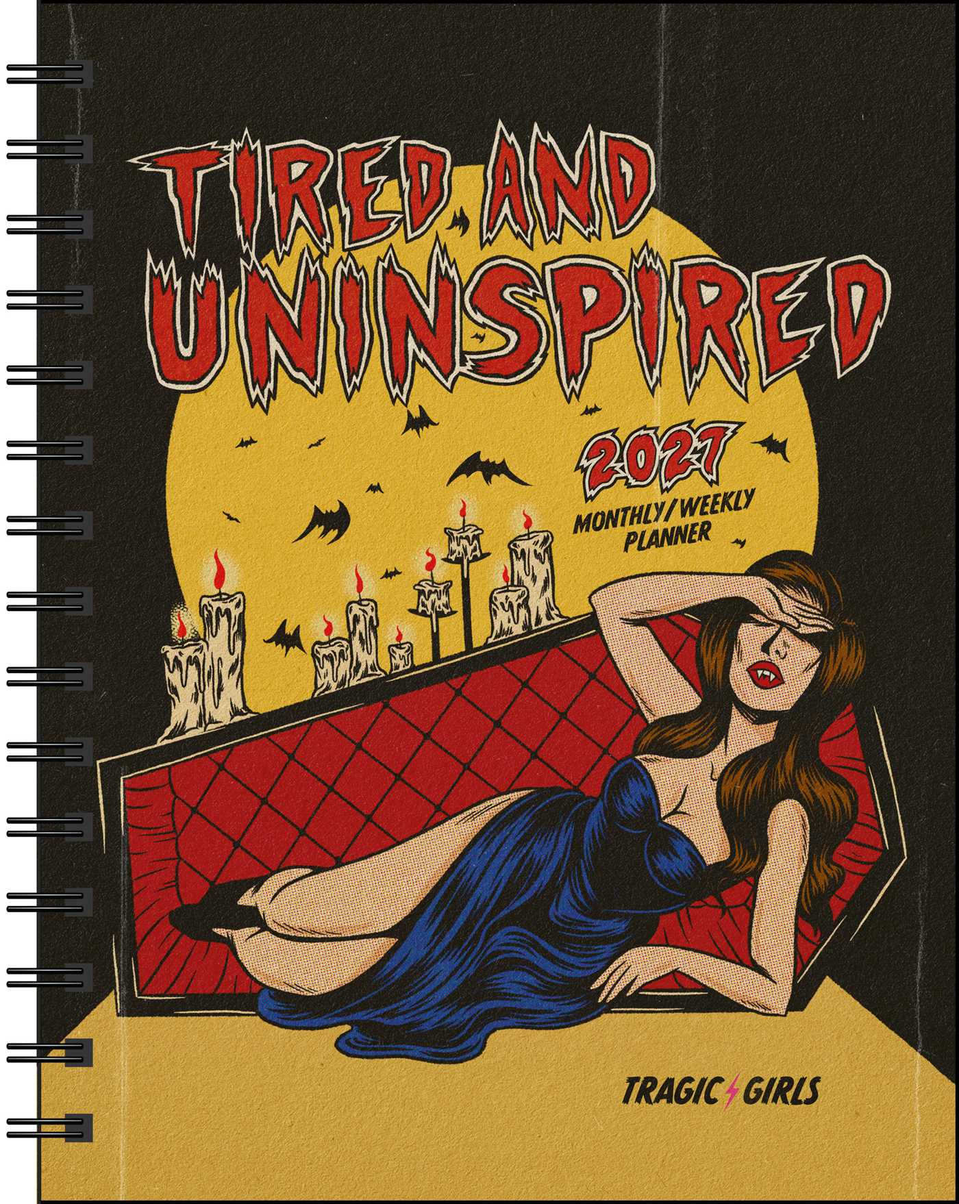 Tragic Girls 2027 Monthly/Weekly Planner Calendar