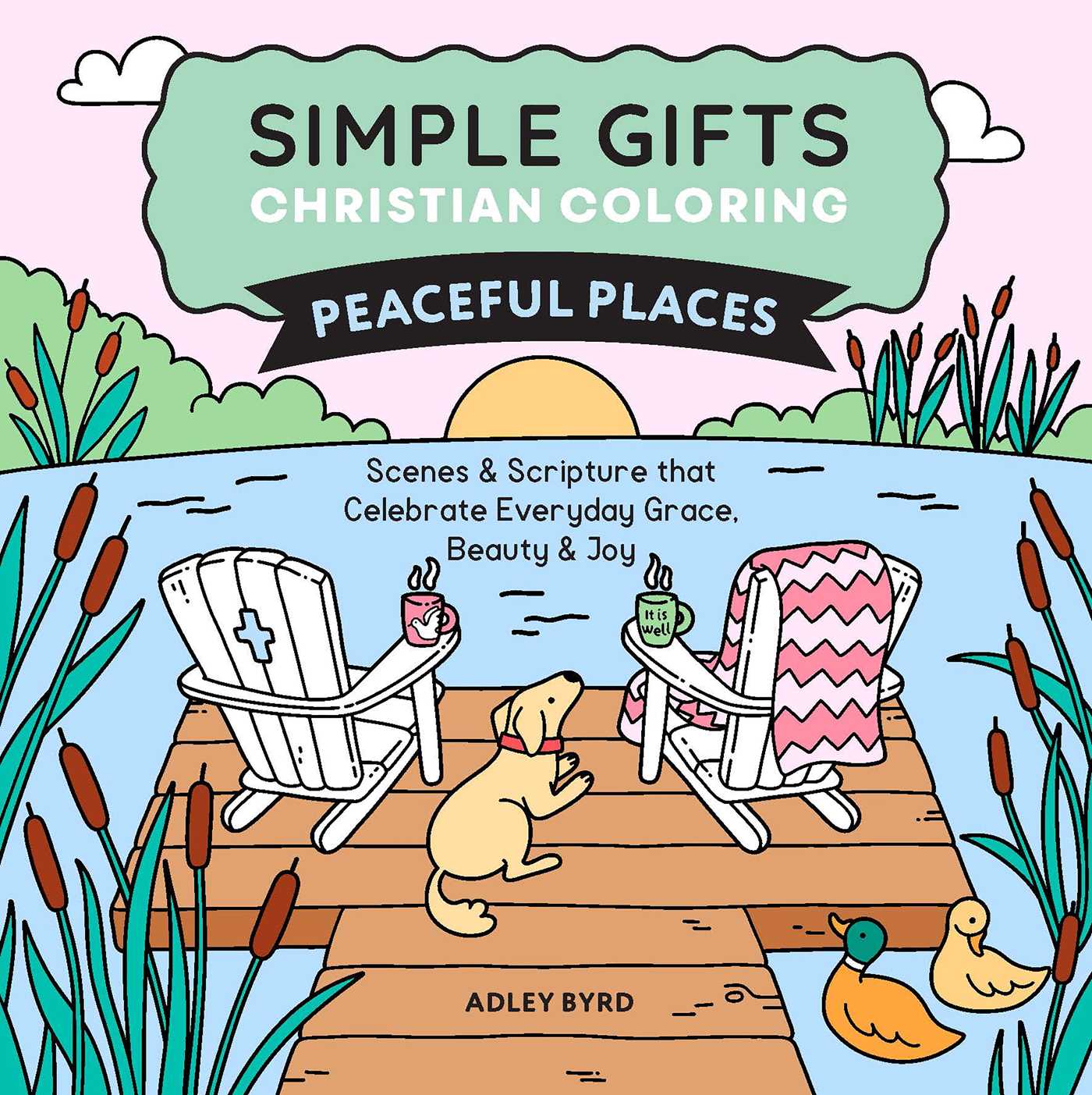 Simple Gifts Christian Coloring: Peaceful Places