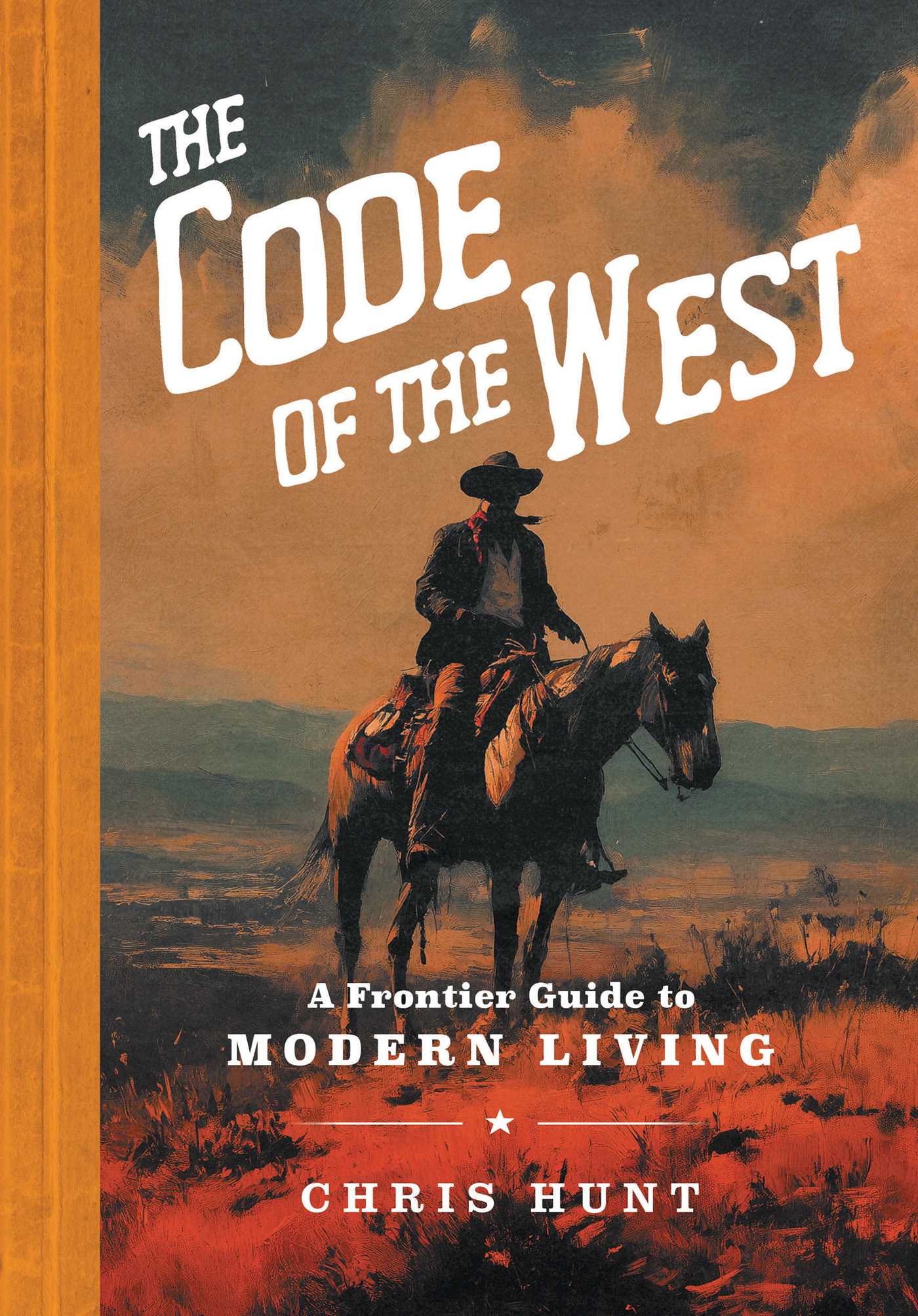 Code of the West: A Frontier Guide to Modern Living