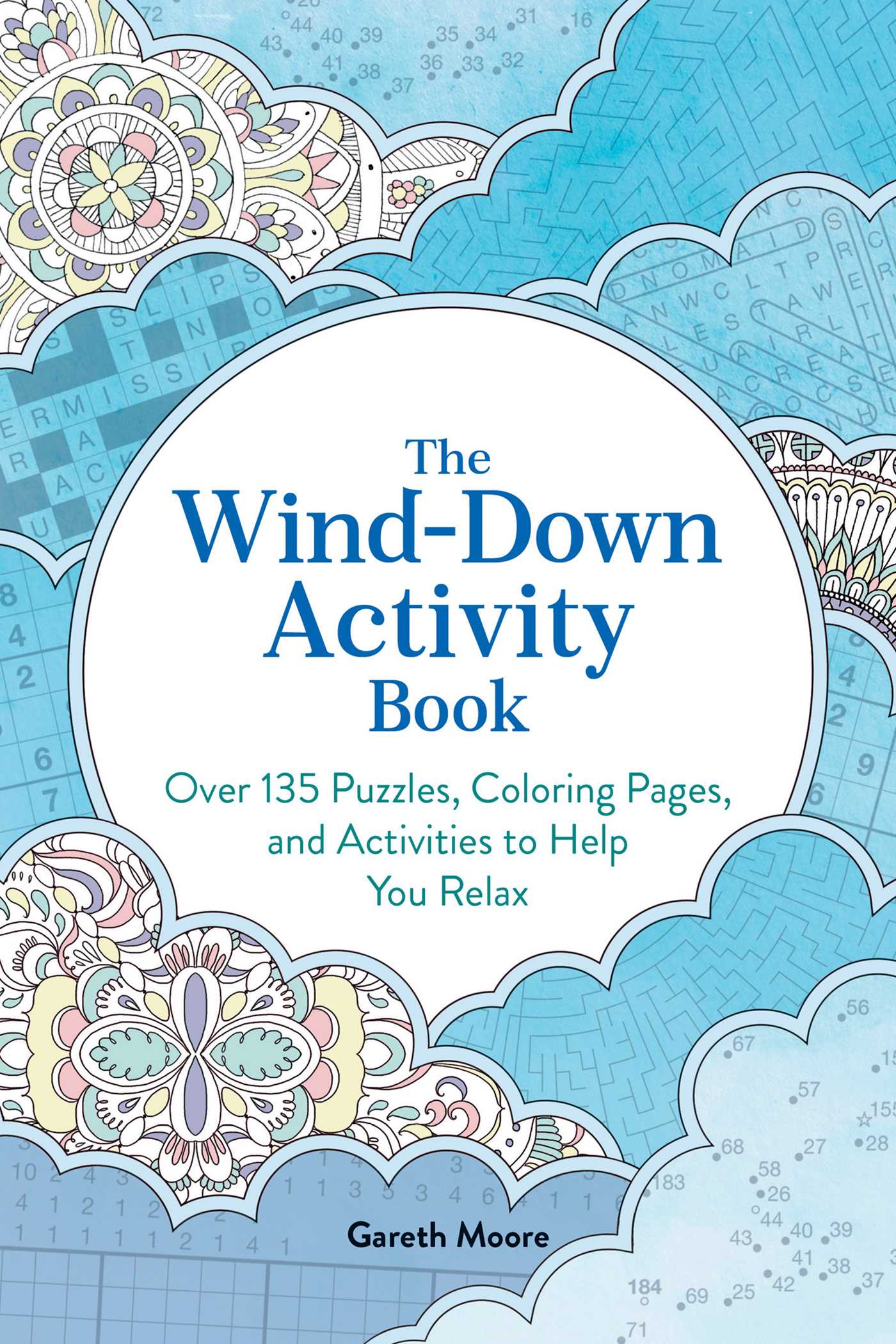 Wind-Down Activity Book: Over 135 Puzzles, Coloring Pages, and Activities to Help You Relax