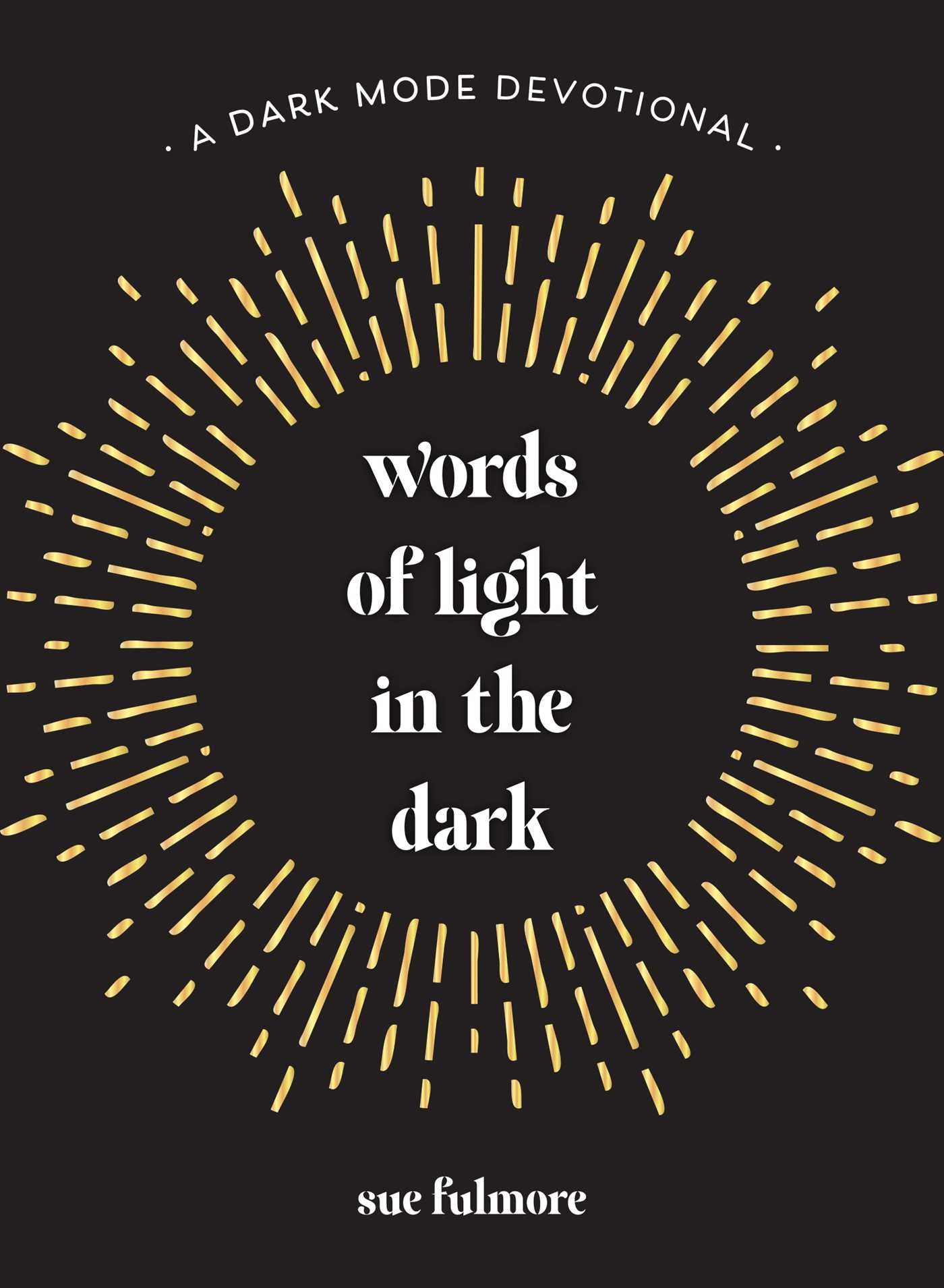 Words of Light in the Dark