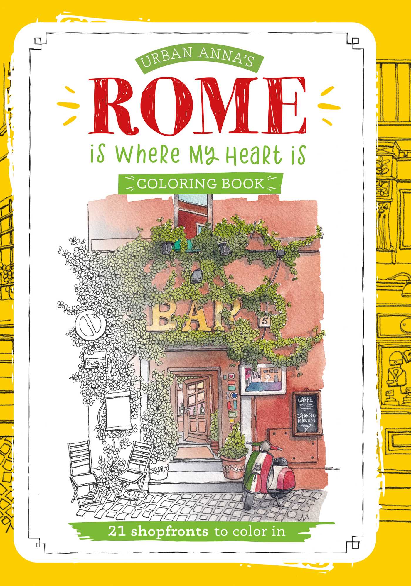 Urban Anna's Rome Is Where My Heart Is Coloring Book