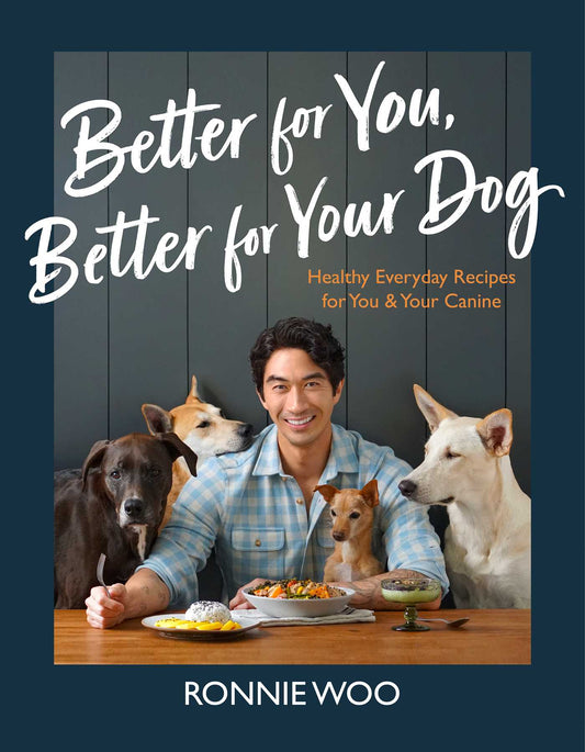 Better for You, Better for Your Dog
