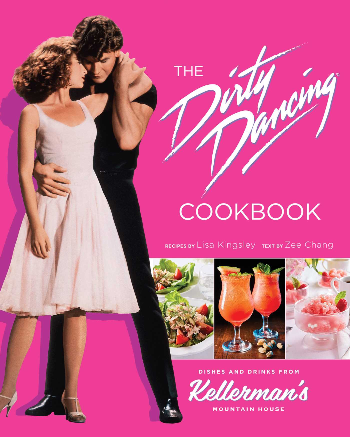 Dirty Dancing Cookbook: Dishes and Drinks from Kellerman's Mountain House