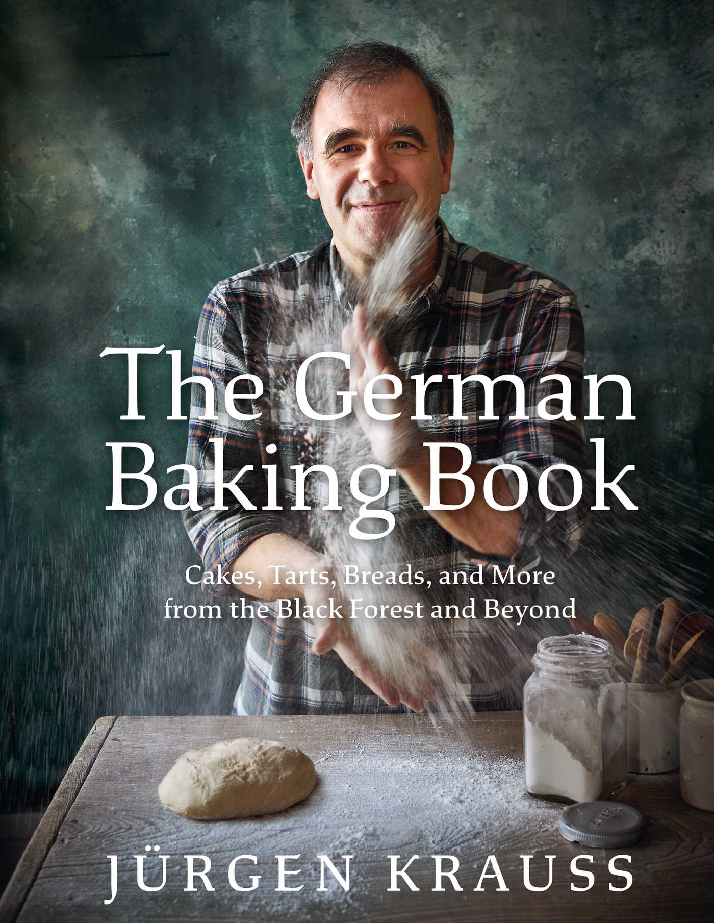German Baking Book: Cakes, Tarts, Breads, and More from the Black Forest and Beyond